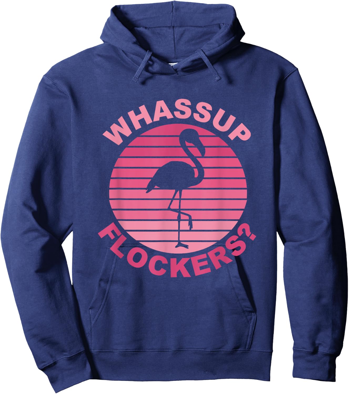 Whassup Flockers? Funny Retro Pink Flamingo Hoodie - Hoodie | Navy