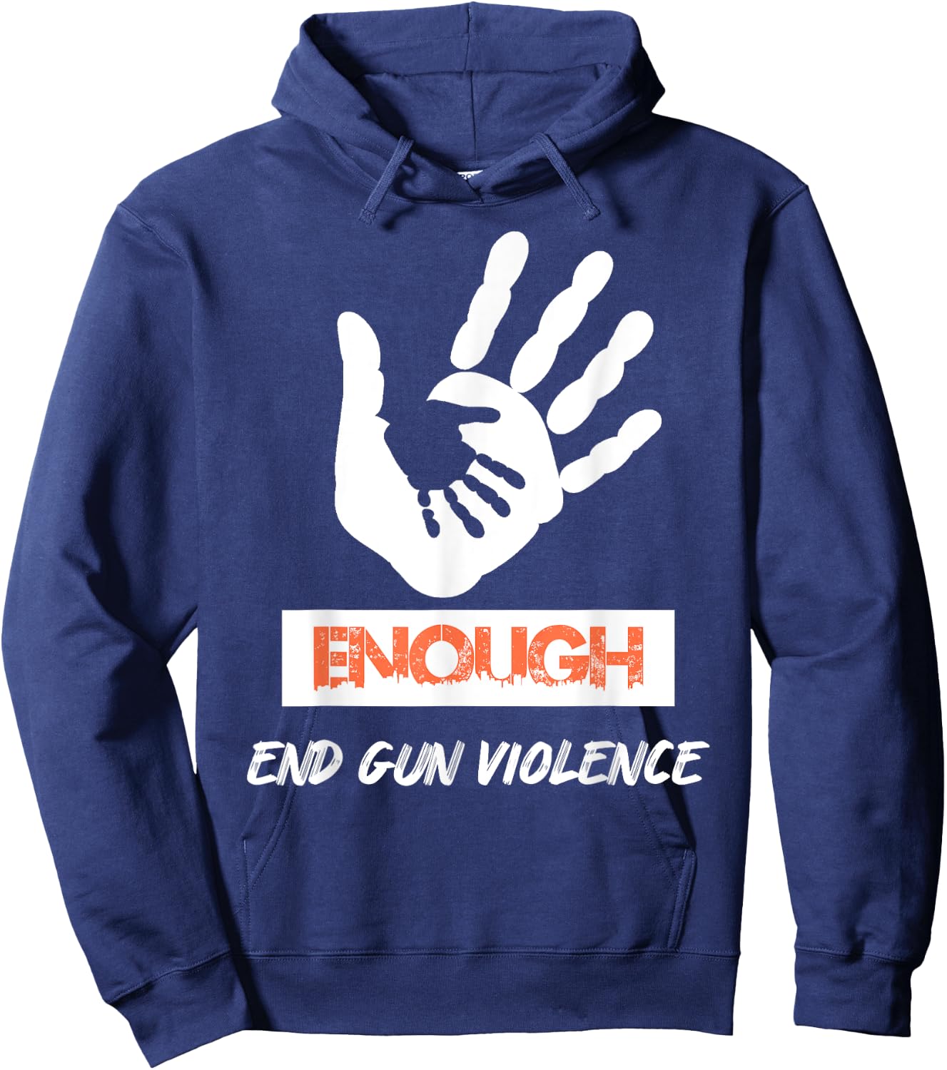 Enough End Gun Violence No Gun Awareness Day Wear Orange Hoodie - Hoodie | Navy