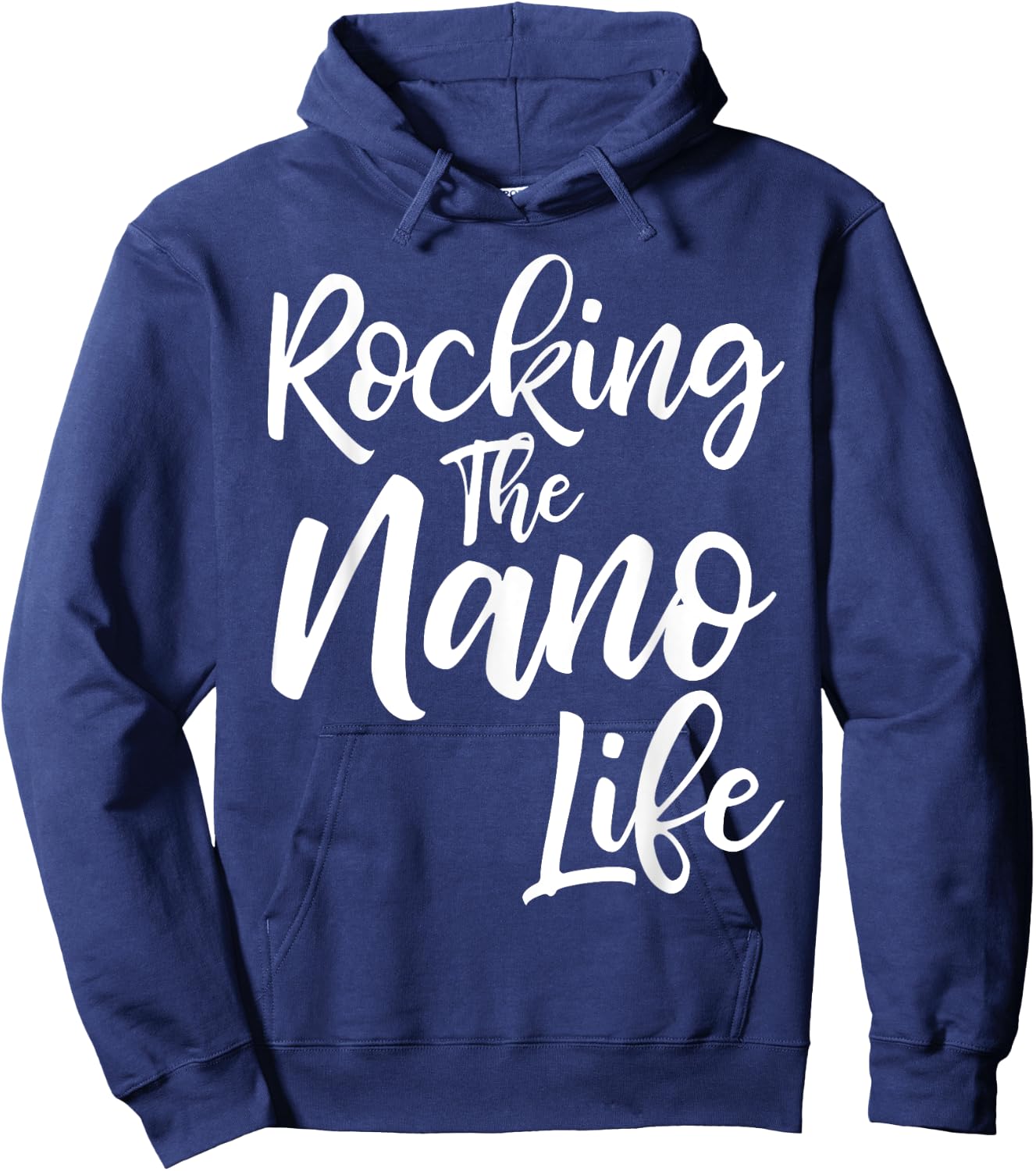 Rocking the Nano Life Shirt Funny Cute Proud Nana Hoodie - Hoodie | Navy