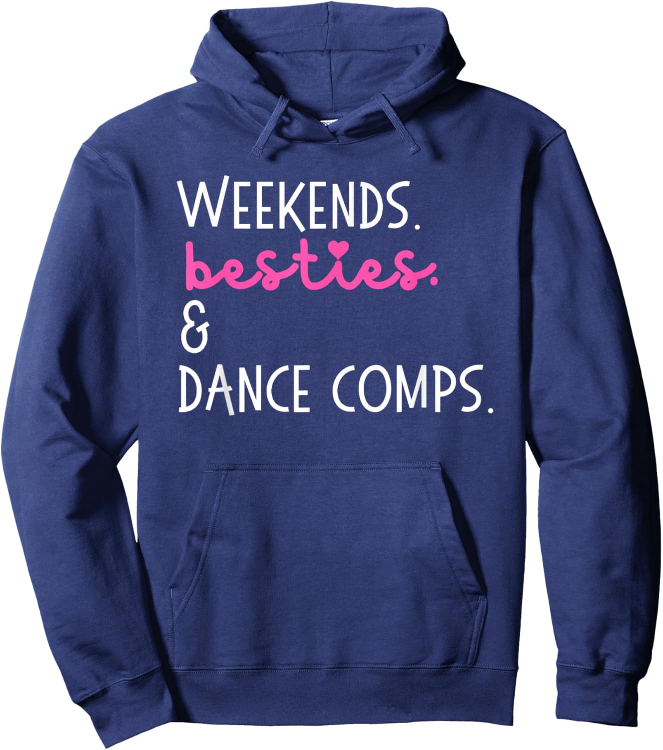 Weekends Besties And Dance Comps, Dance Competition Hoodie - Hoodie | Navy
