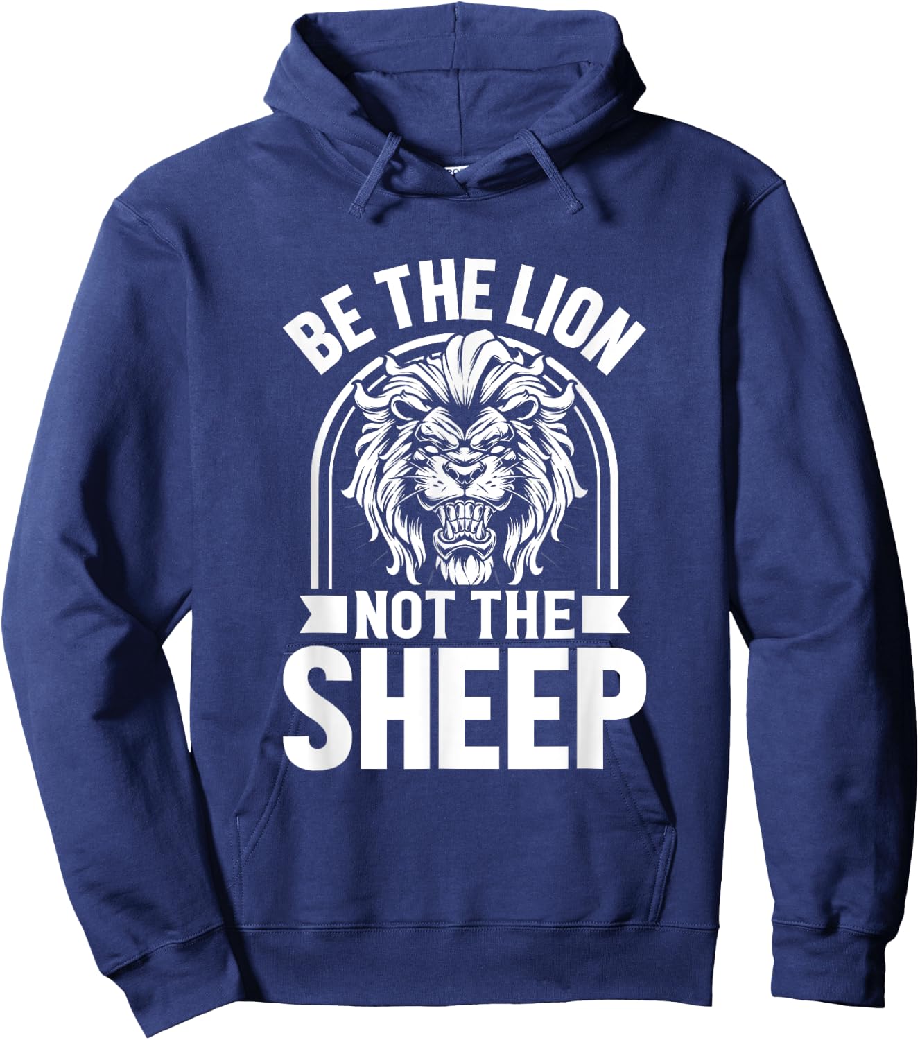 Be The Lion Not The Sheep Animal Lions Lover Hoodie - Hoodie | Navy