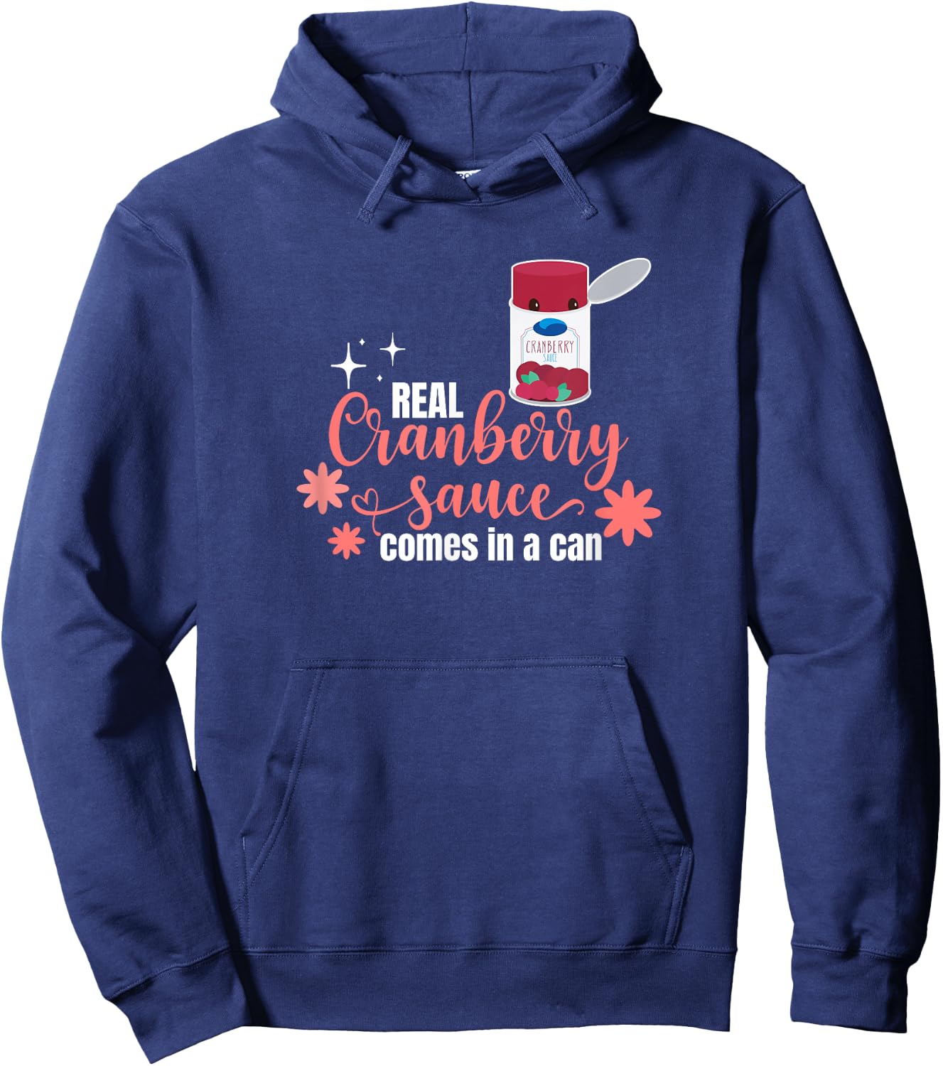 Real Cranberry Sauce Comes in a Can Hoodie - Hoodie | Navy