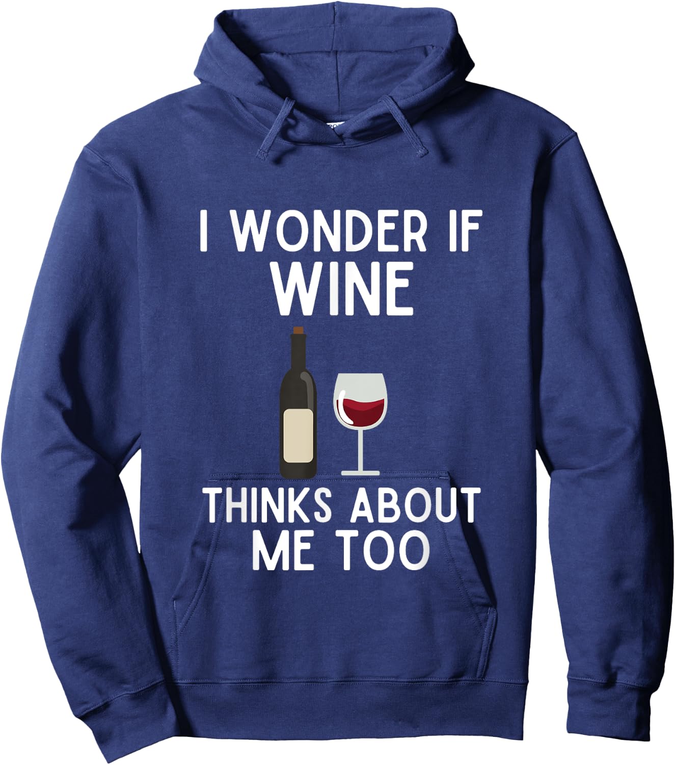 I Wonder If Wine Thinks About Me Too Shirt Funny Wine Lover Hoodie - Hoodie | Navy