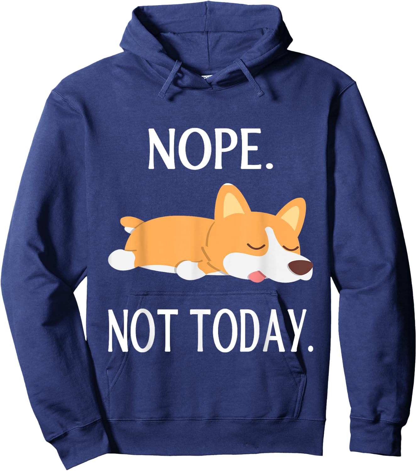 Lazy Corgi Nop Not Today Funny Corgi Dog Lovers Gift Hoodie - Hoodie | Navy