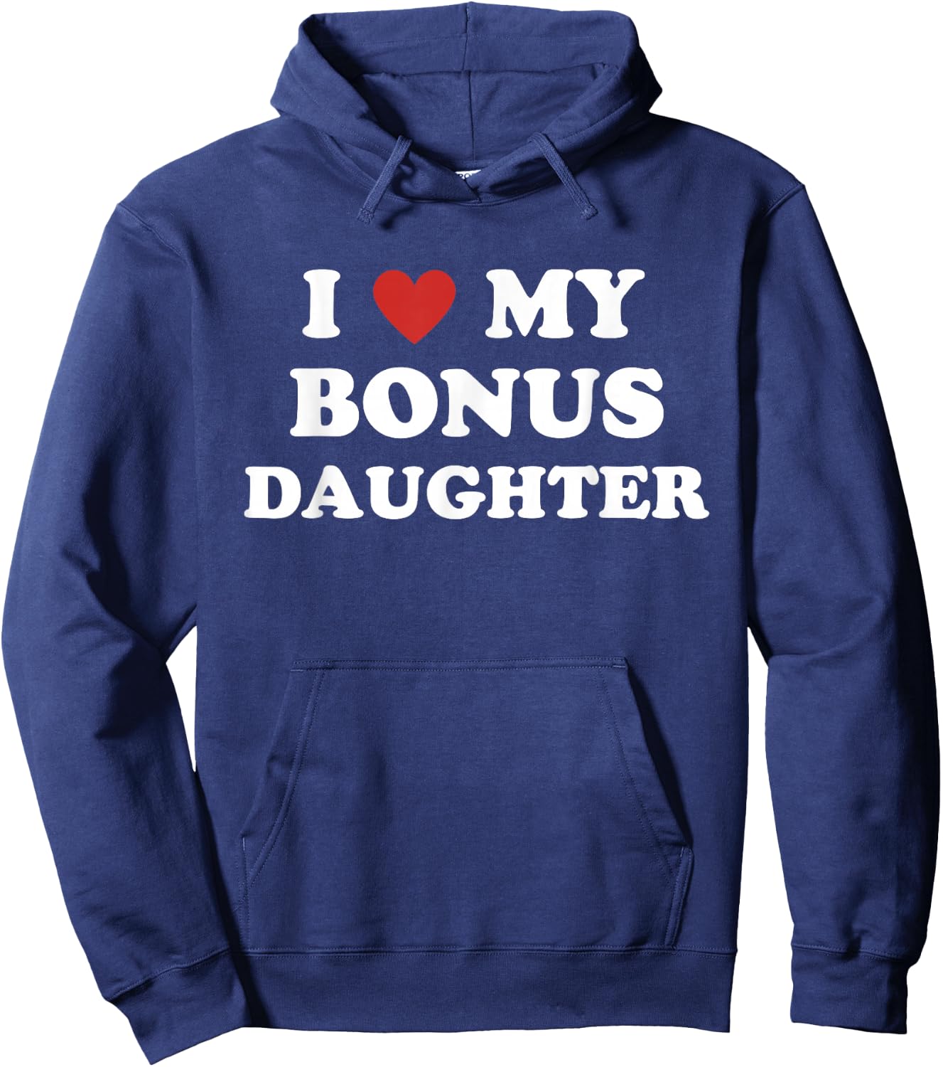 I Love My Bonus Daughter Hoodie - Hoodie | Navy