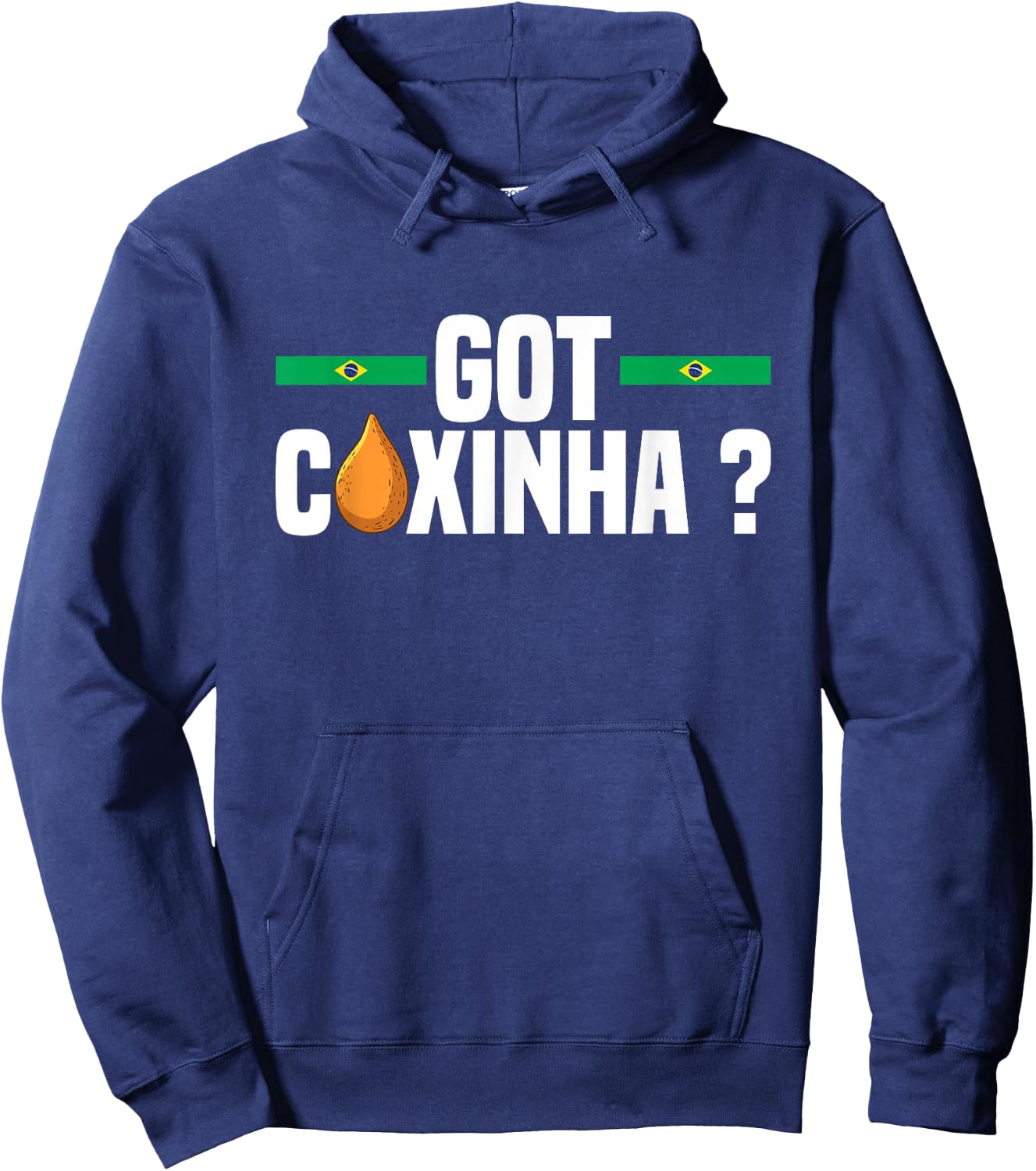 Got coxinha ? Design for a Coxinha fan Hoodie - Hoodie | Navy