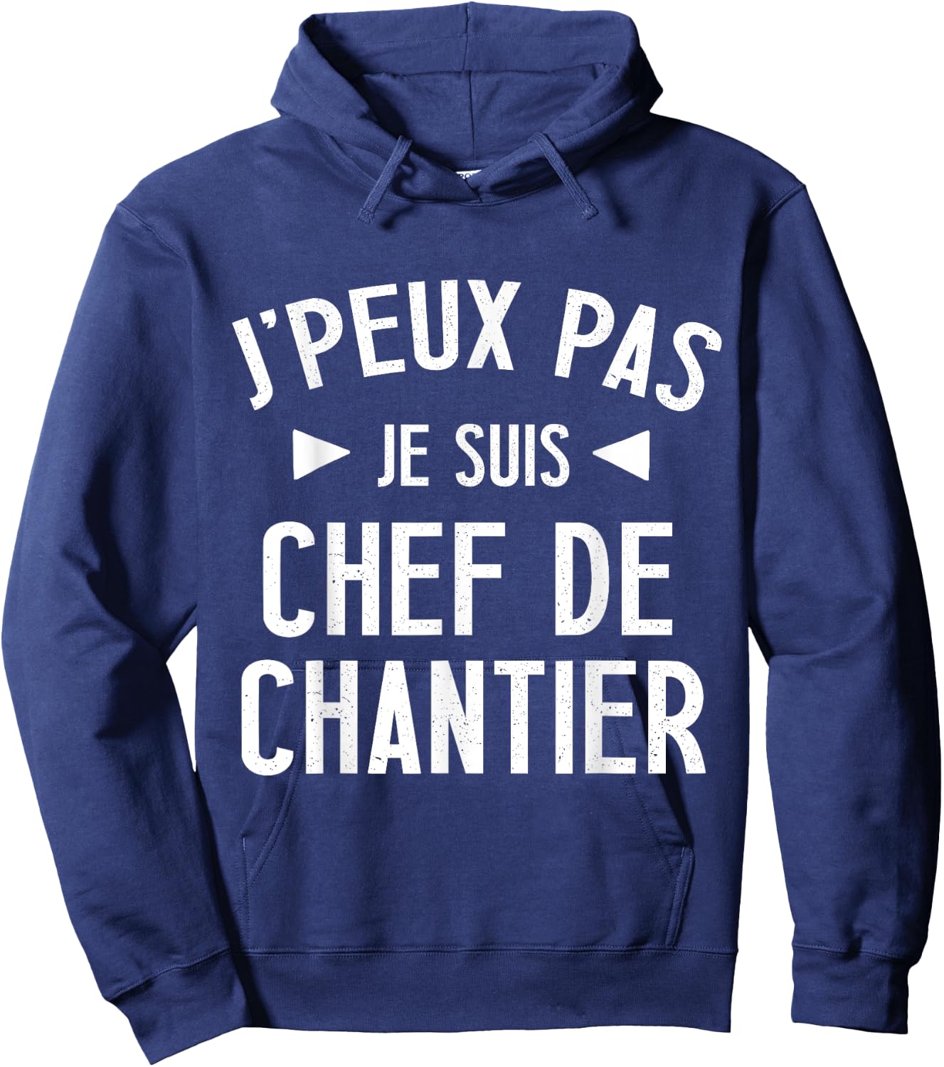 Je peux pas je suis chef de construction site gift BTP beauf man , Black, S Hoodie - Hoodie | Navy