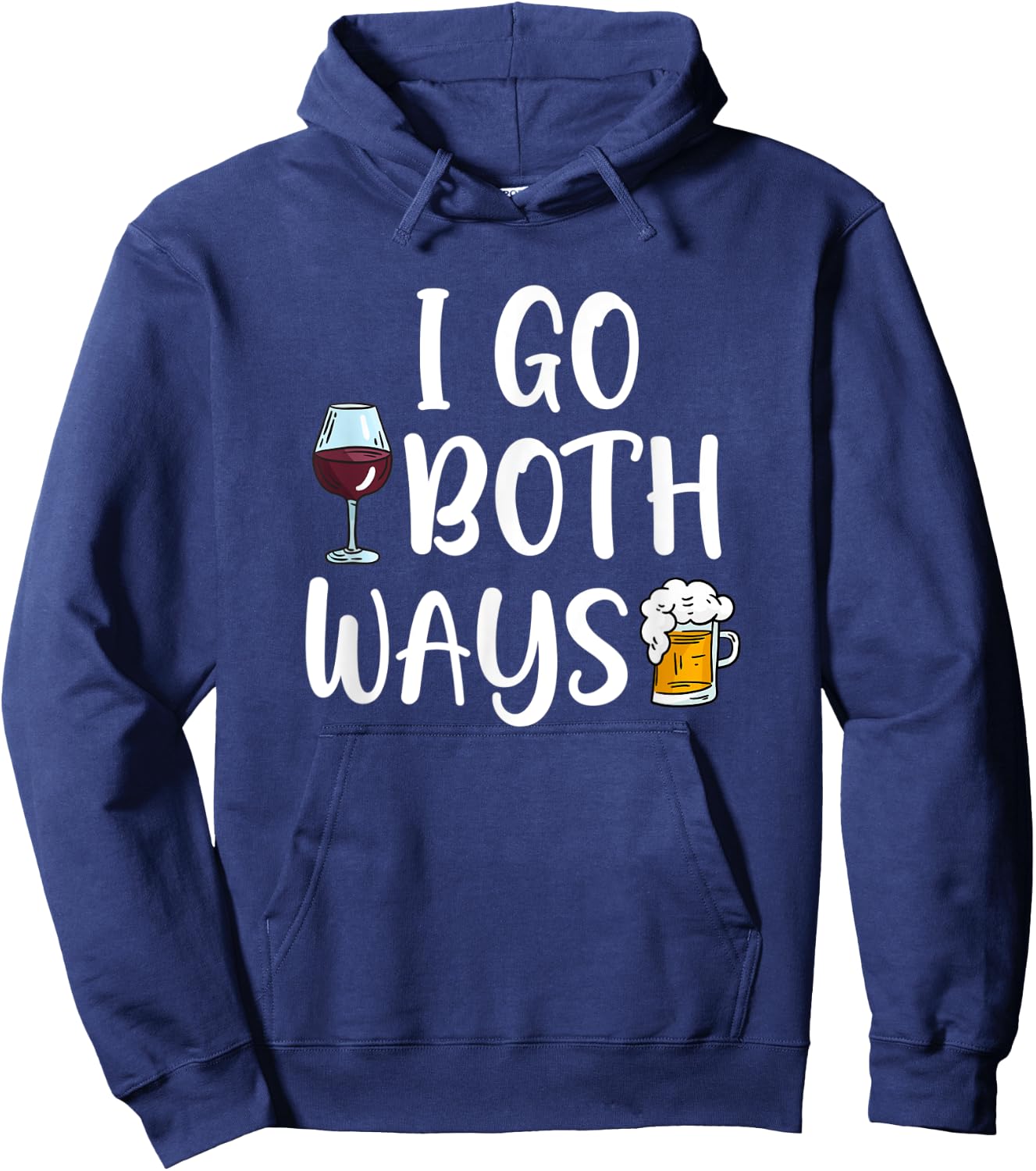 I Go Both Ways Wine Beer Drinking Alcohol Funny Hoodie - Hoodie | Navy