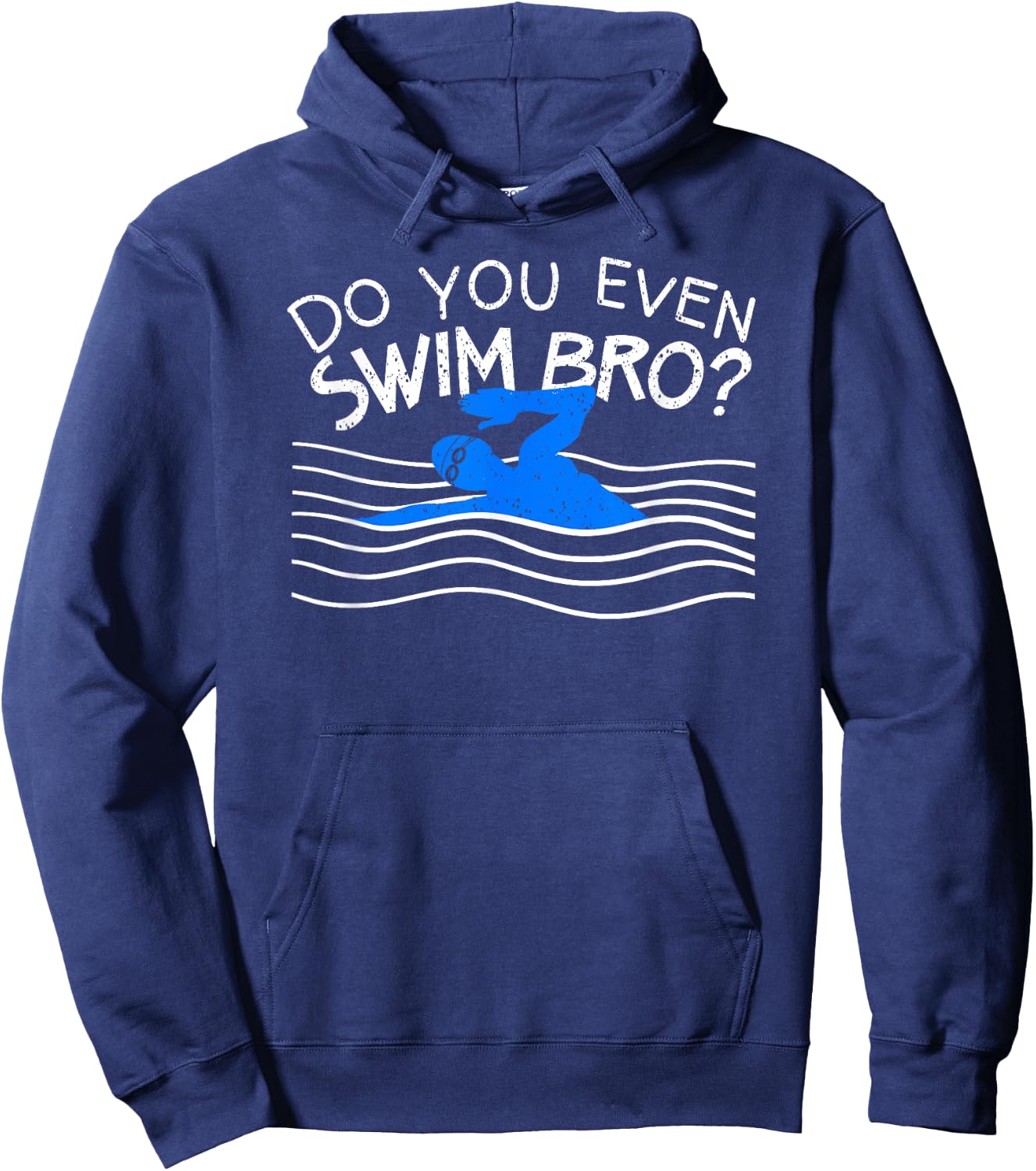 Do You Even Swim Bro Swimming Training Funny Swimmer Gift Hoodie - Hoodie | Navy