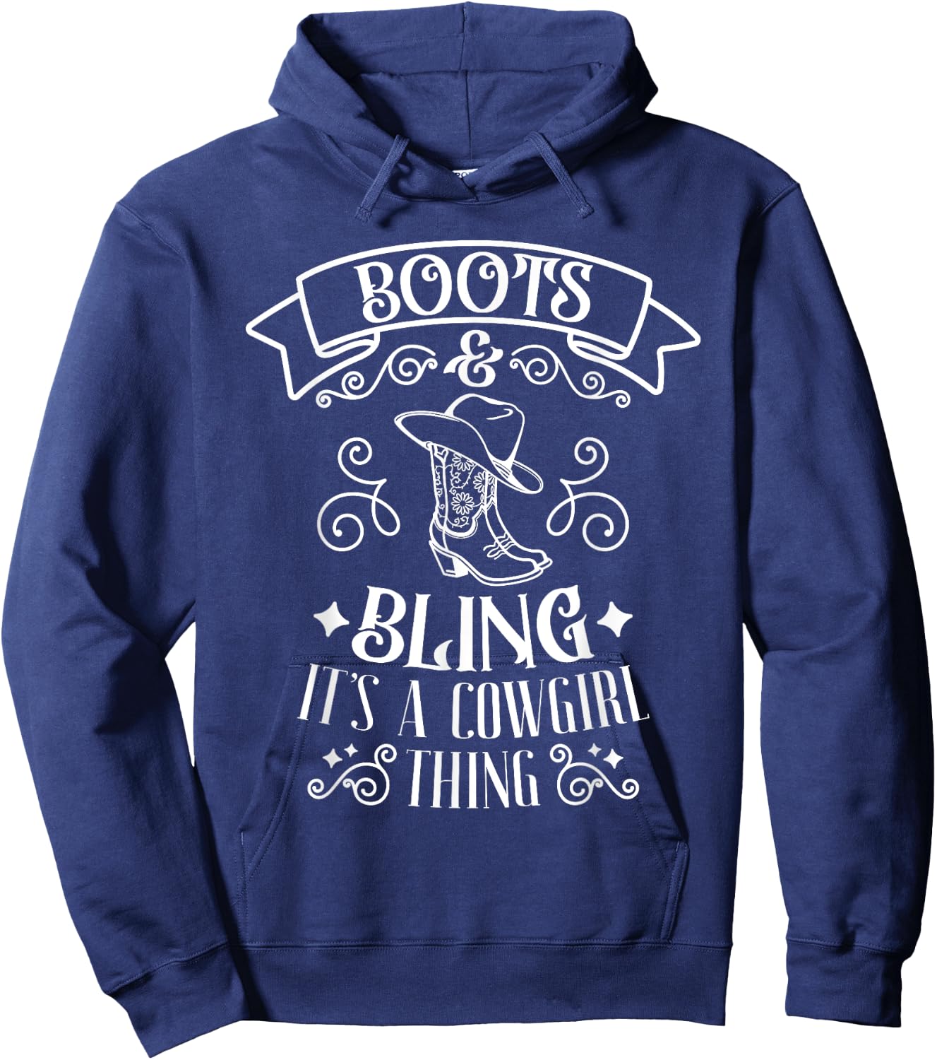 Boots And Bling It's A Cowgirl Thing Country Southern Gal Hoodie - Hoodie | Navy