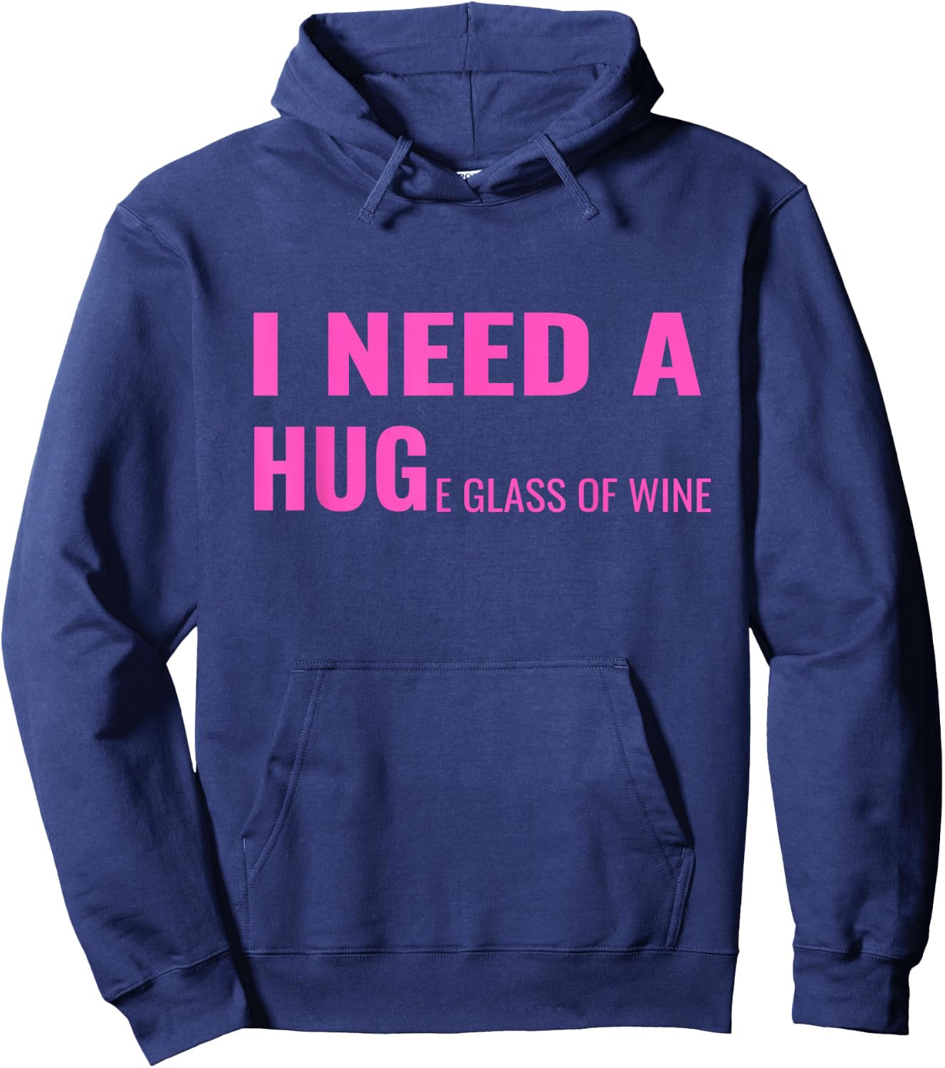 I Need a Huge Glass of Wine Funny Wine Pun Hoodie - Hoodie | Navy