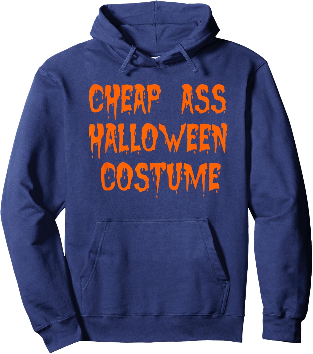 Cheap Ass Halloween Costume Hoodie - Hoodie | Navy
