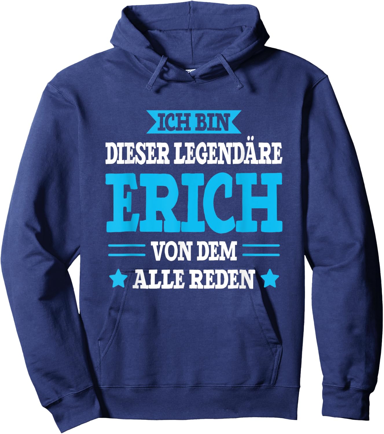 Erich - Lustiges Vorname Namen Spruch Erich Hoodie - Hoodie | Navy