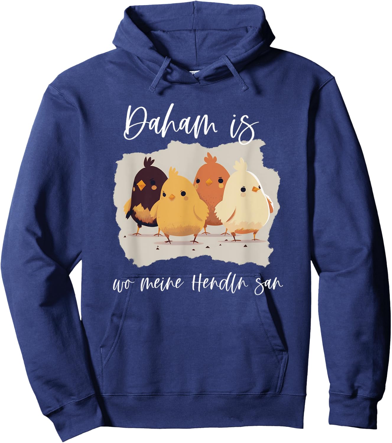 Daham is wo meine Hendln san, lustiges Hühner Spruch Hoodie - Hoodie | Navy