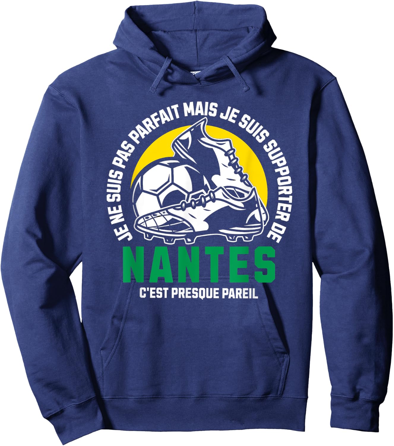 Supporter Nantes Football - Football - Nantes Humour , Black, S Hoodie - Hoodie | Navy