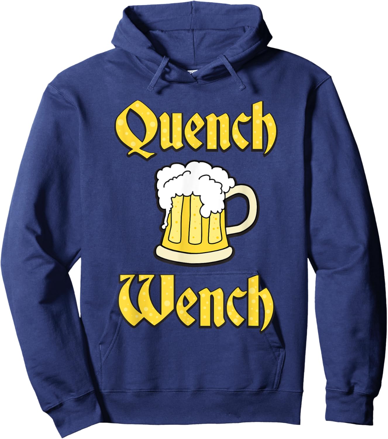 Quench Wench Beer Shirt Hoodie - Hoodie | Navy