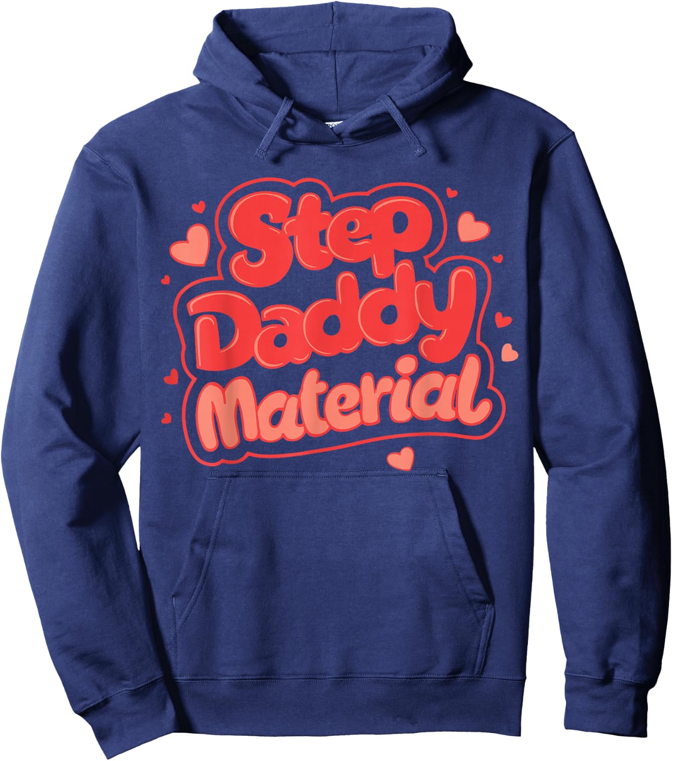 Step Daddy Material Hoodie - Hoodie | Navy