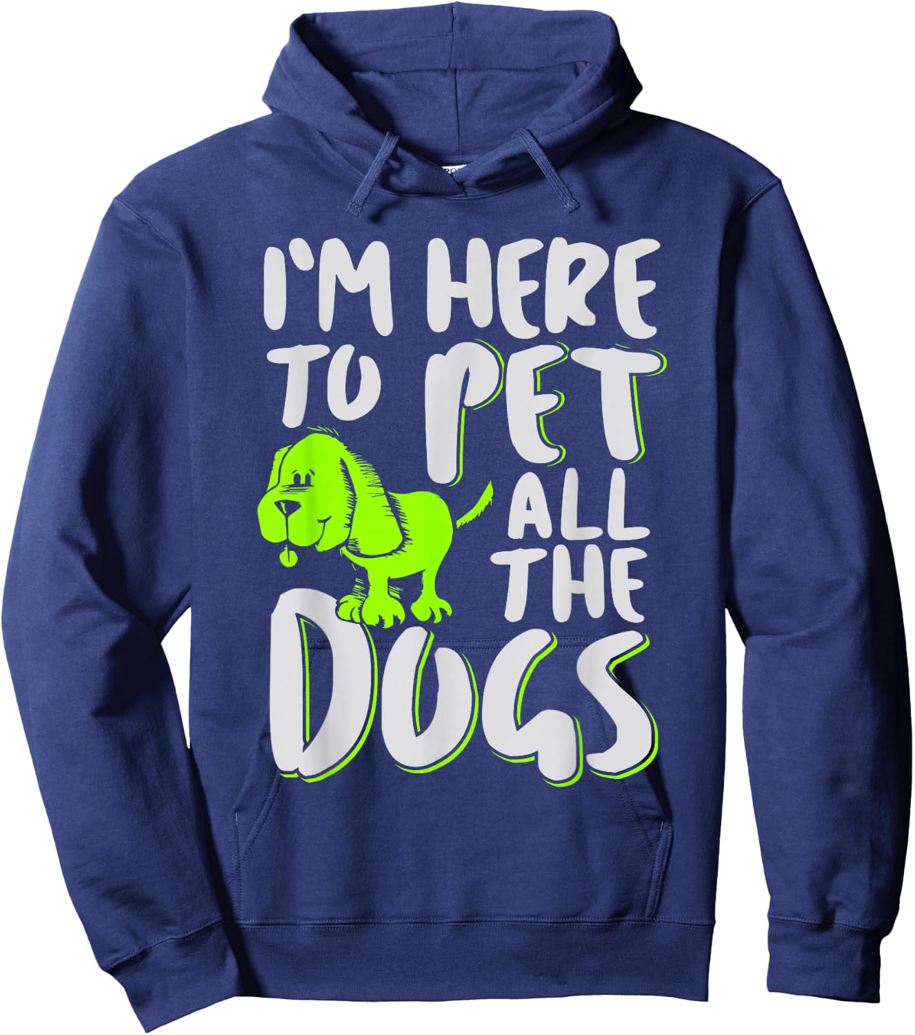 I'm Here To Pet All The Dogs - Animal & Dog Lover Men Women Girls Kids Hoodie - Hoodie | Navy
