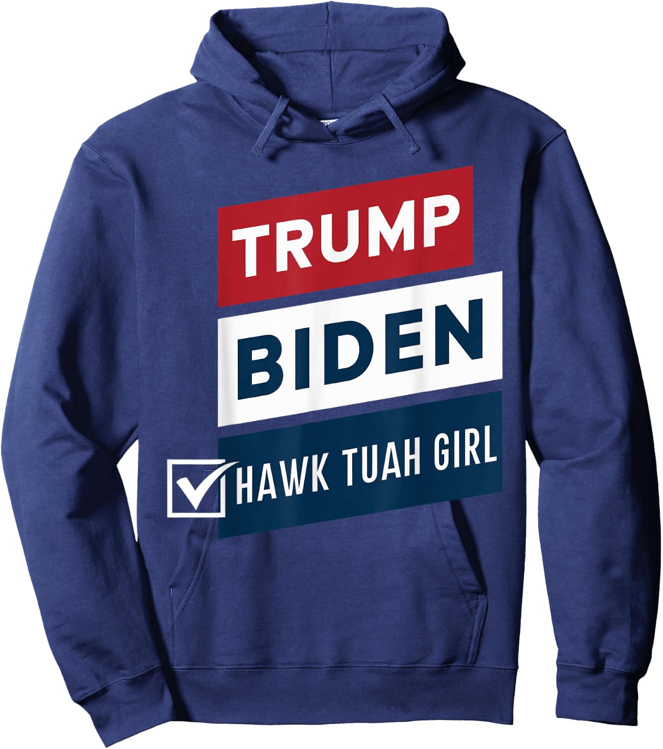 Voting Hawk Tuah Girl vs Trump Biden Political Elections Hoodie - Hoodie | Navy