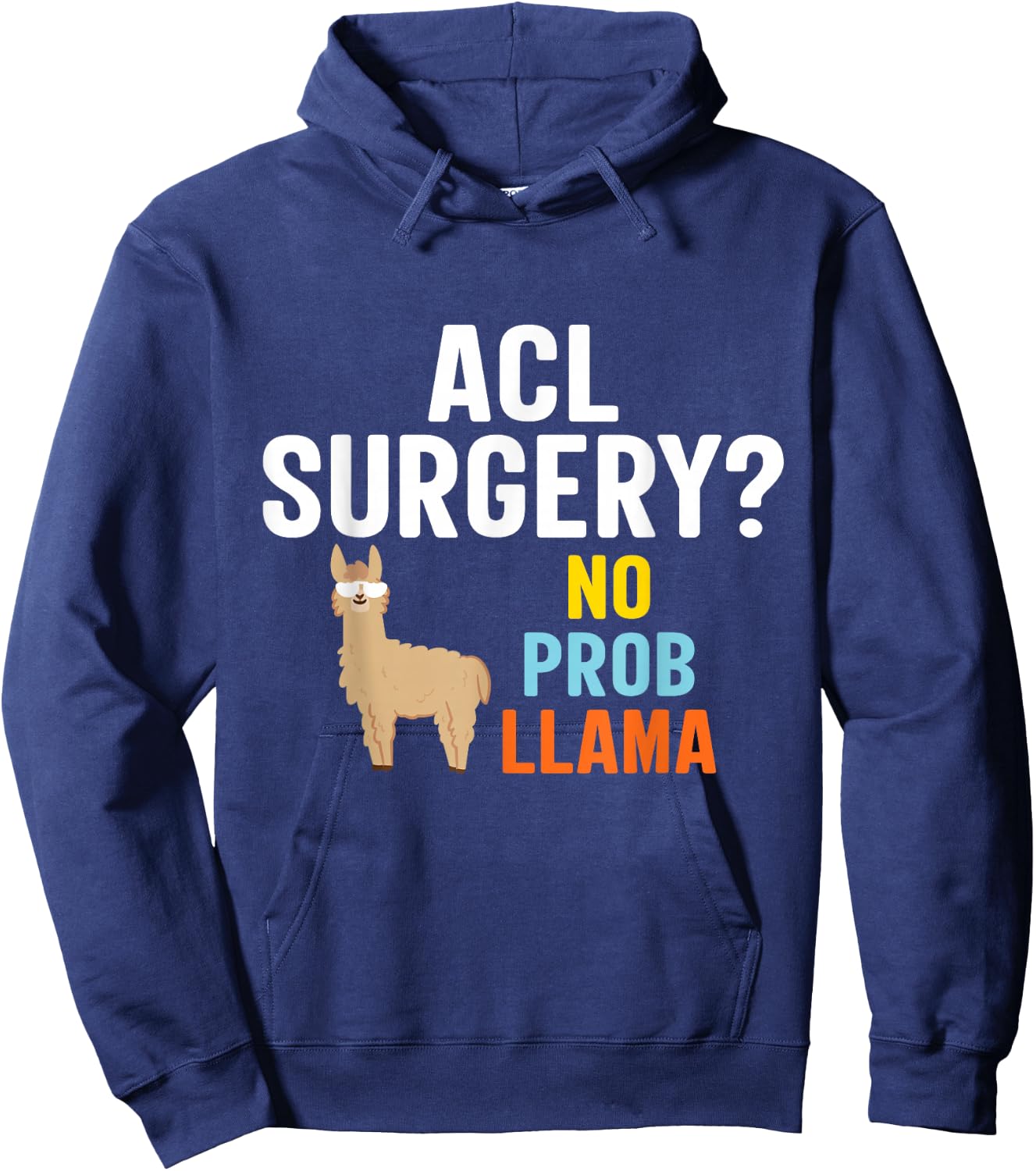 SOMMAS LLAMA Acl Surgery No Probllama Funny Knee Surgery Recovery Gift Hoodie - Hoodie | Navy