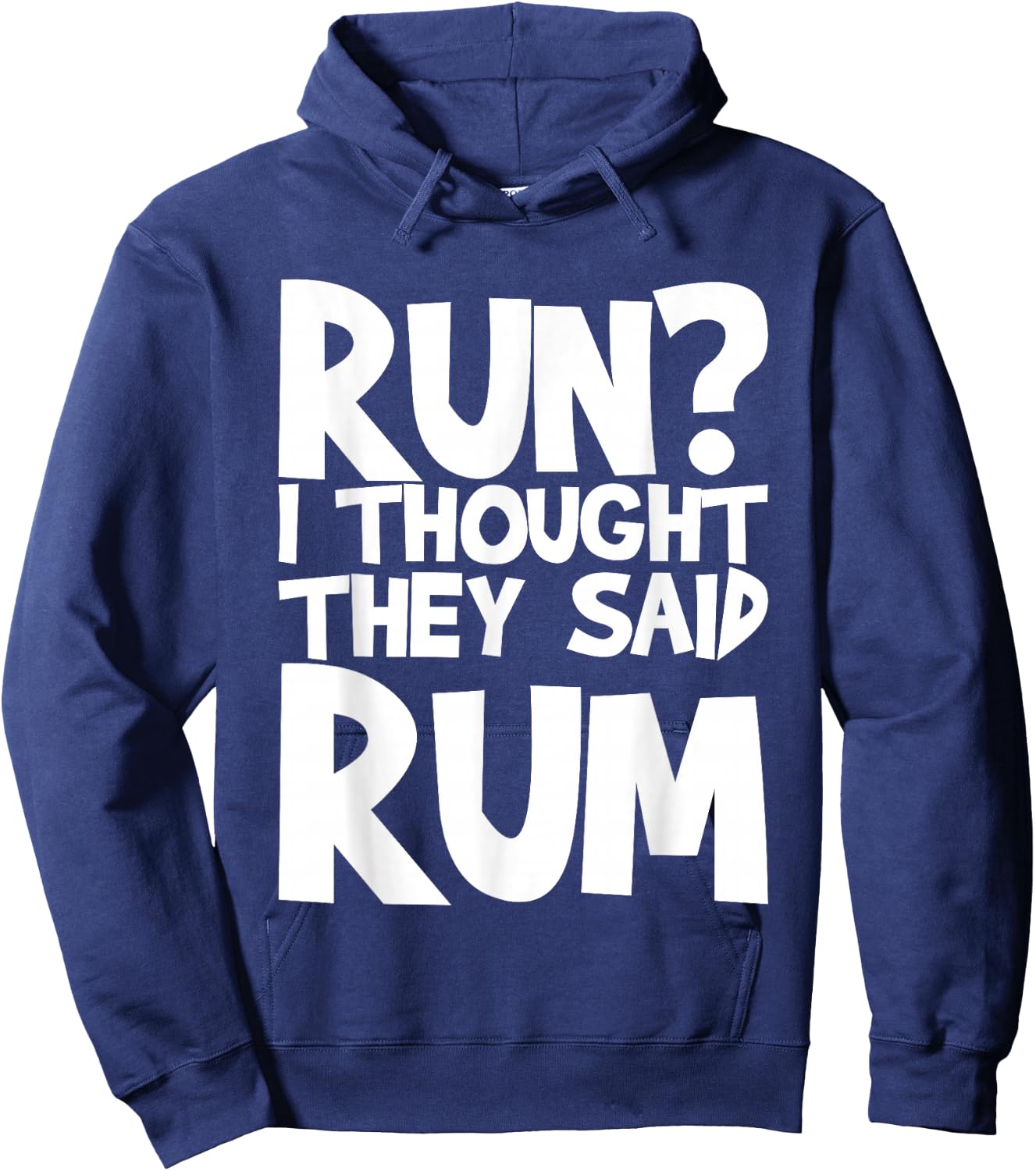 Run I Thought They Said Rum Hoodie - Hoodie | Navy