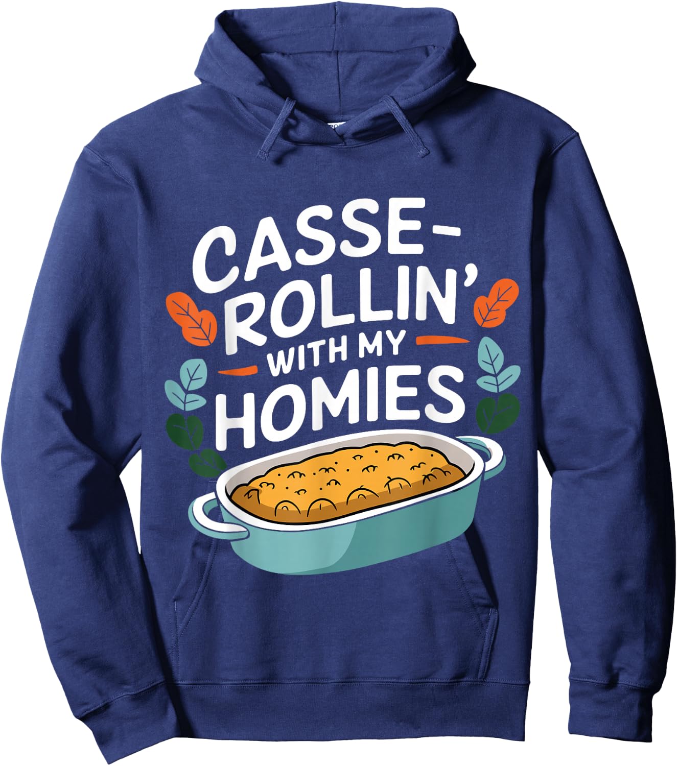Thanksgiving Foods Matching Casse Rollin With My Homies Hoodie - Hoodie | Navy