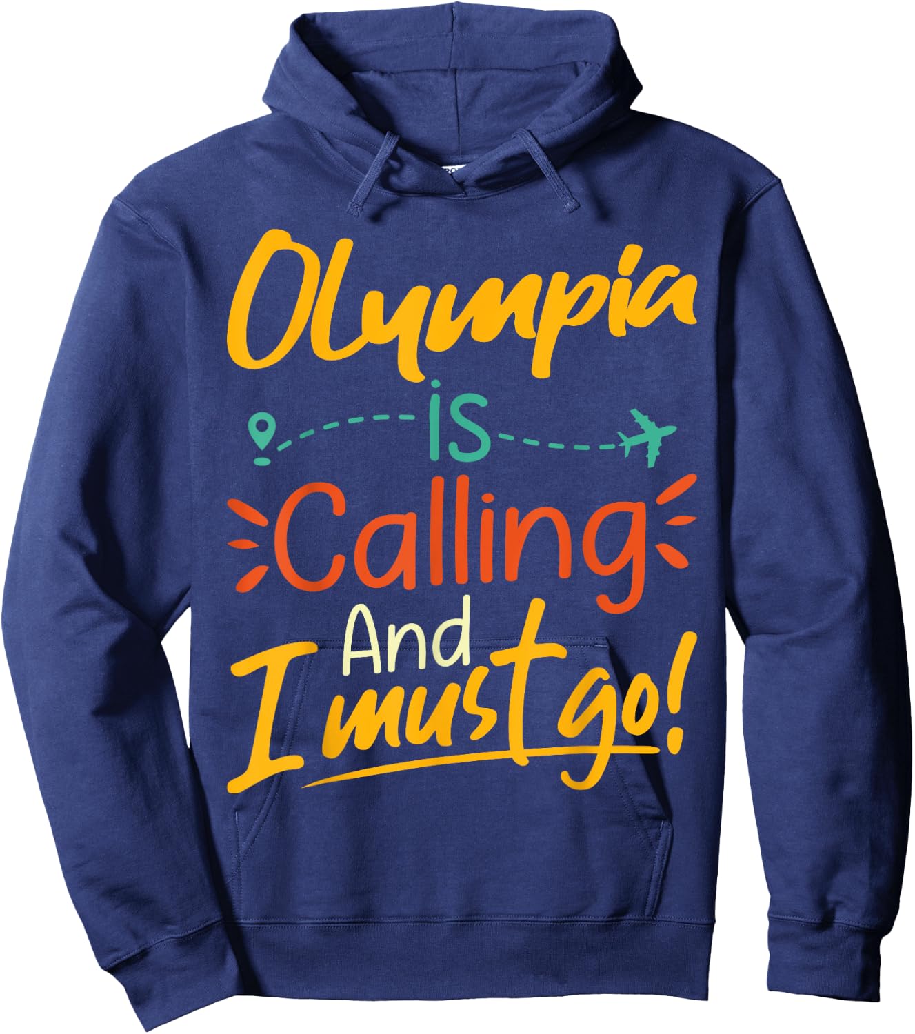 Olympia Is Calling and I Must Go - Olympia Travelling , black Hoodie - Hoodie | Navy