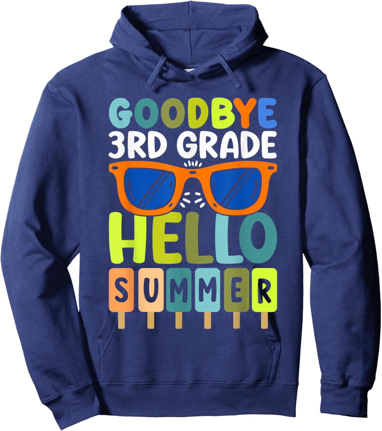 Goodbye 3rd Grade Hello Summer Third Grade Graduate Hoodie - Hoodie | Navy