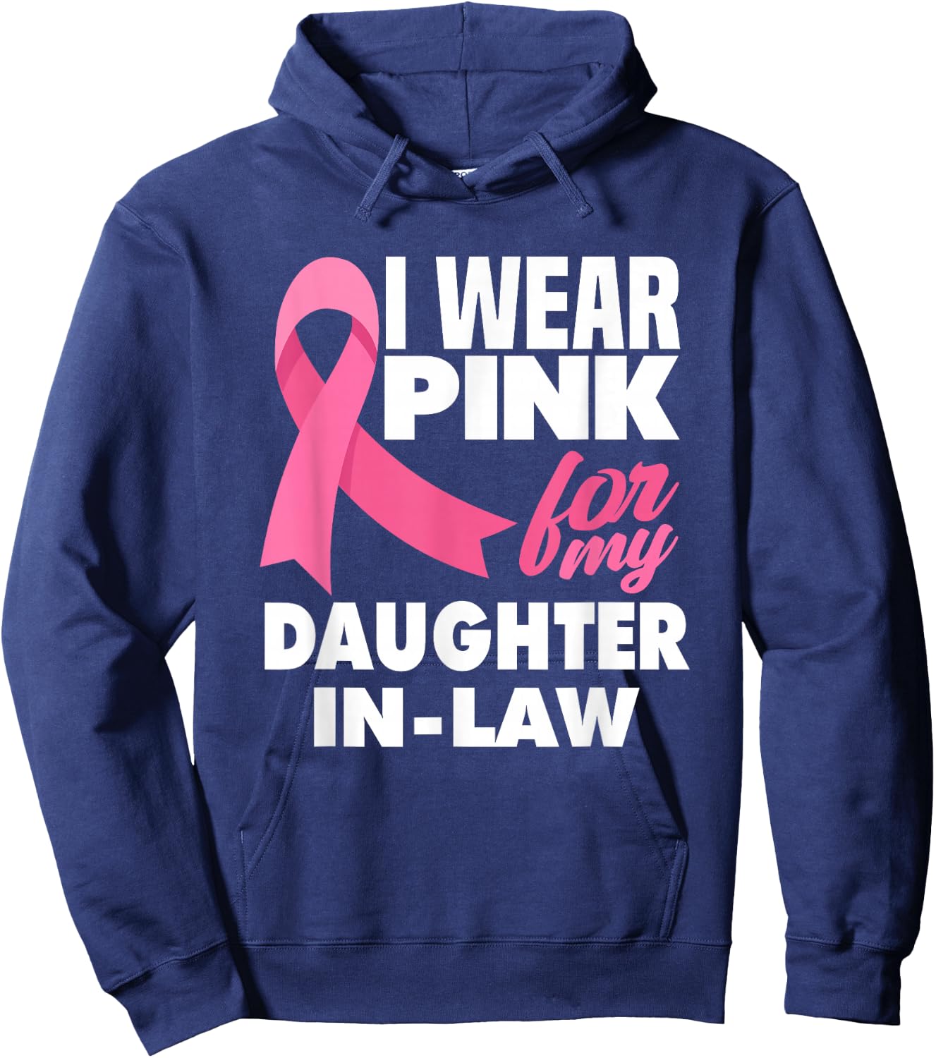 I Wear Pink For My Daughter-In-Law Breast Cancer Awareness Hoodie - Hoodie | Navy