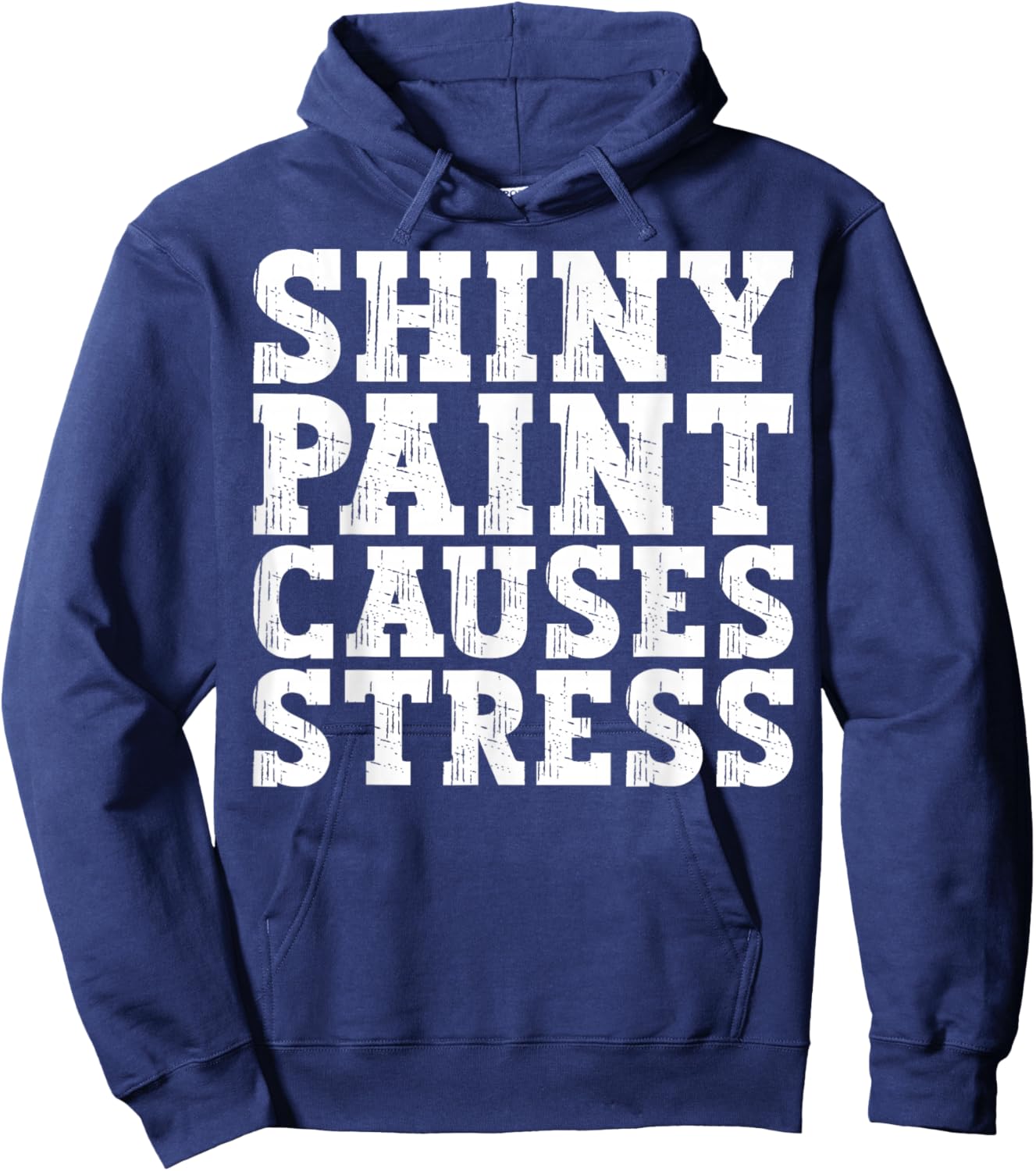 Shiny Paint Causes Stress Funny Retro Vintage Car Merchanic Hoodie - Hoodie | Navy