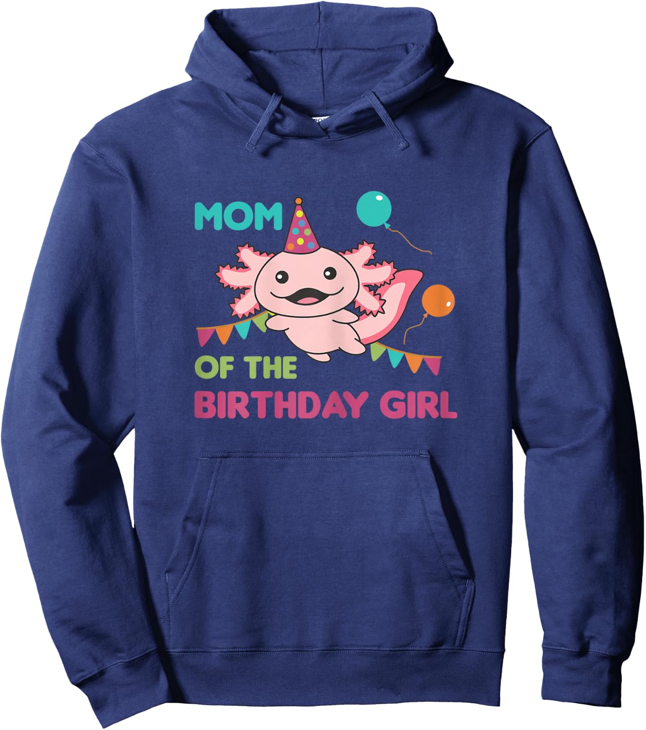 Mom Of The Birthday Girl Axolotl Hoodie - Hoodie | Navy