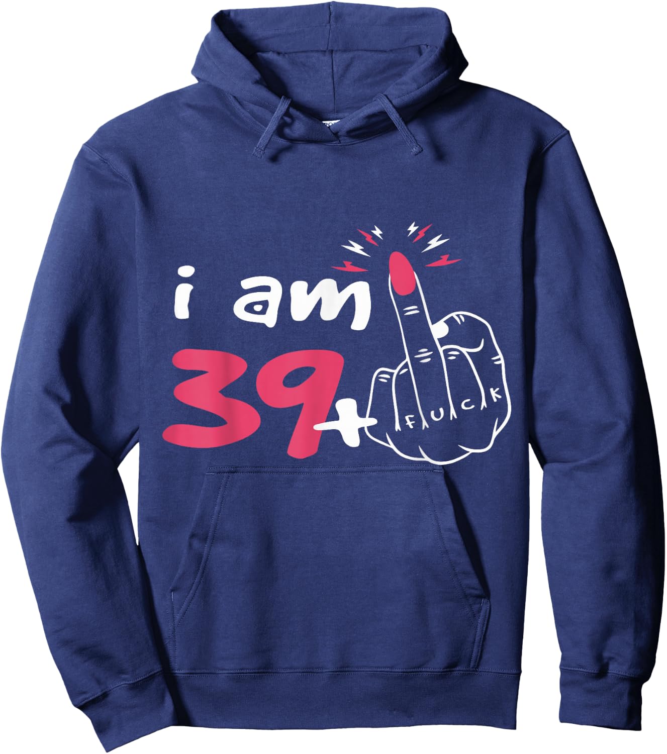 39 + Honor Finger Birthday 40 Years Humor , Black, S Hoodie - Hoodie | Navy