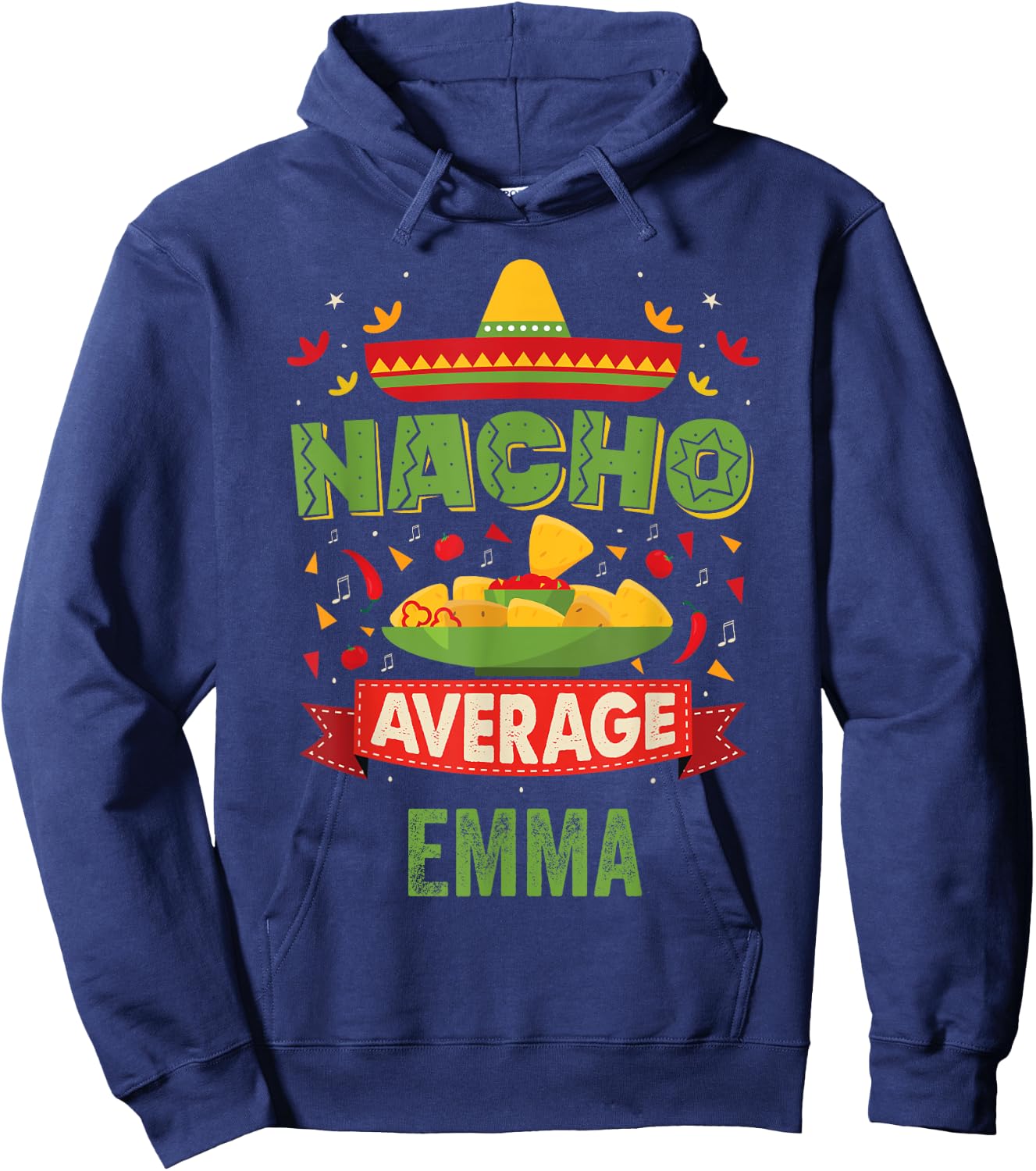 Nacho Average Emma Funny Personalized Name Birthday Gift Hoodie - Hoodie | Navy