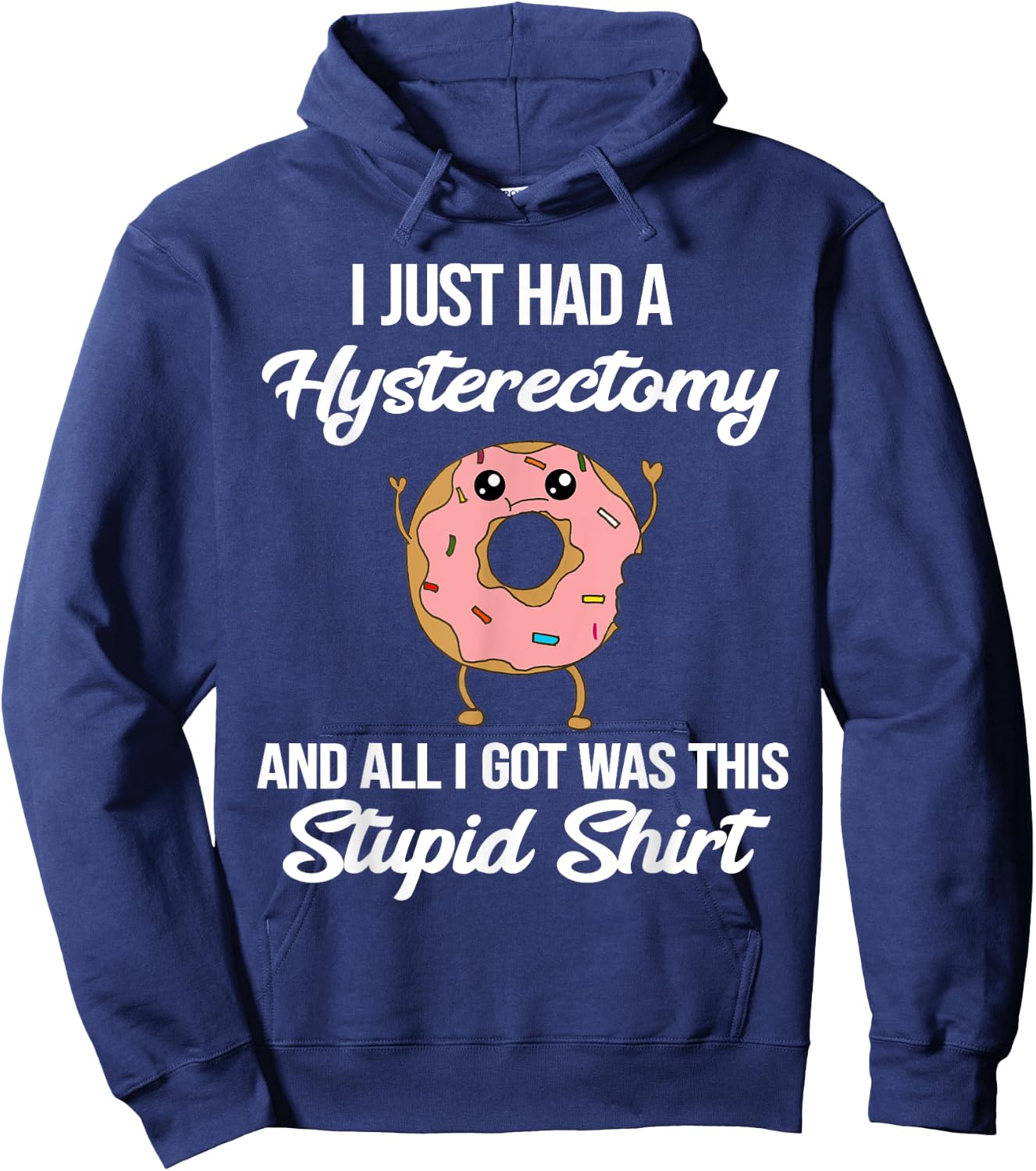 Hysterectomy Surgery Meme Funny Quote Donut Meme Hoodie - Hoodie | Navy