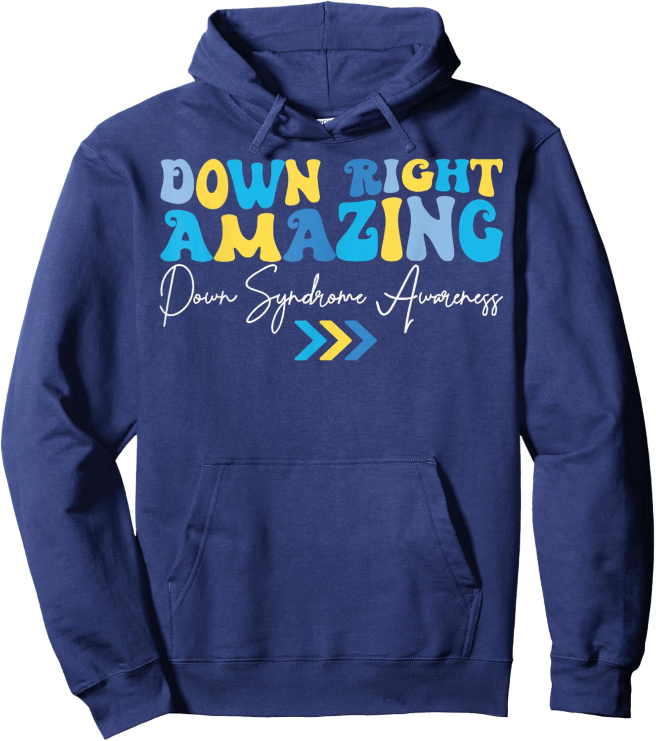 Down Right Amazing Down Syndrome Awareness Hoodie - Hoodie | Navy