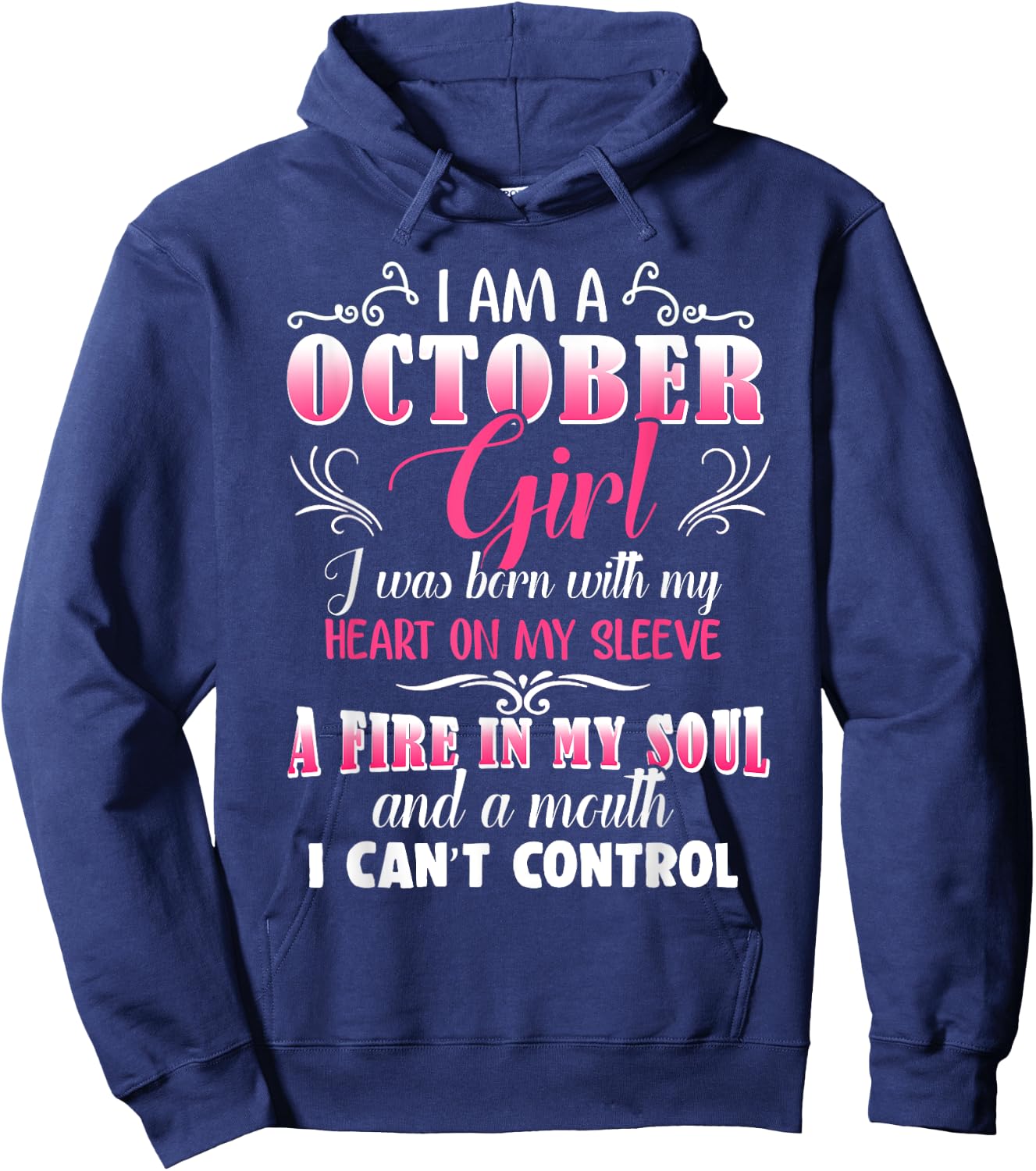 October Girls Fire in My Soul Mouth I Can't Control Gift Hoodie - Hoodie | Navy