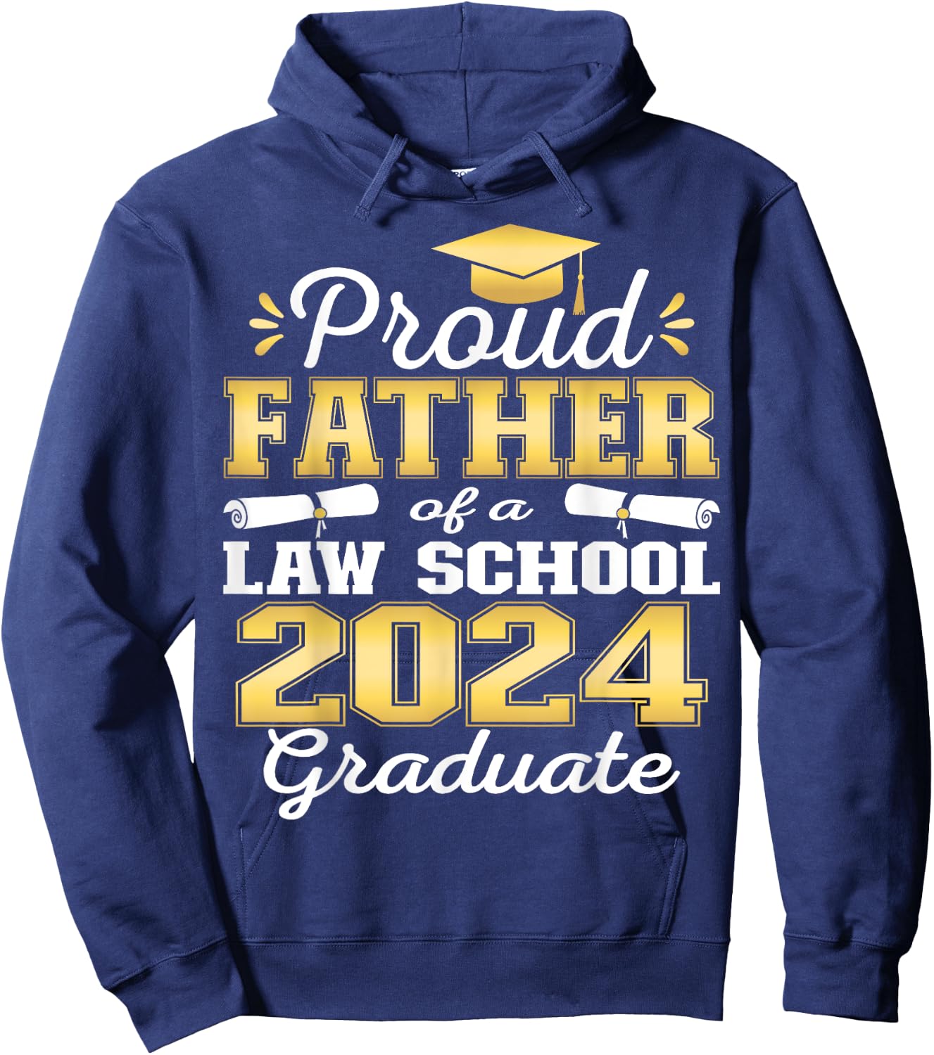 Proud Father of 2024 Class Law school Graduate Family Grad Hoodie - Hoodie | Navy