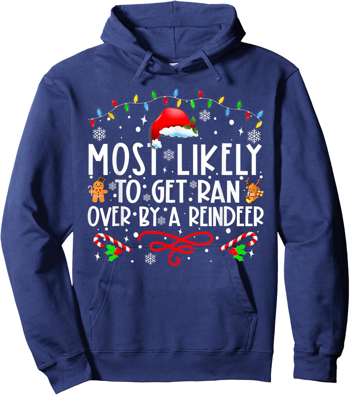 Most Likely To Get Ran Over By A Reindeer Family Christmas T Hoodie - Hoodie | Navy