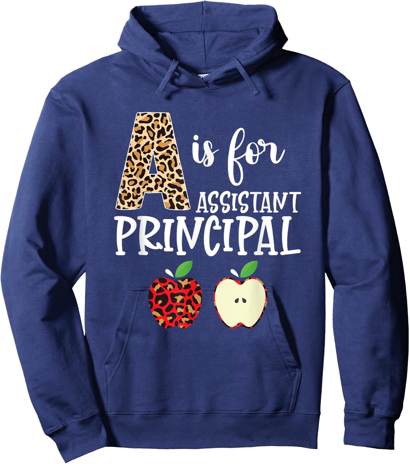 School Assistant Principal A Is For Assistant Principal Hoodie - Hoodie | Navy