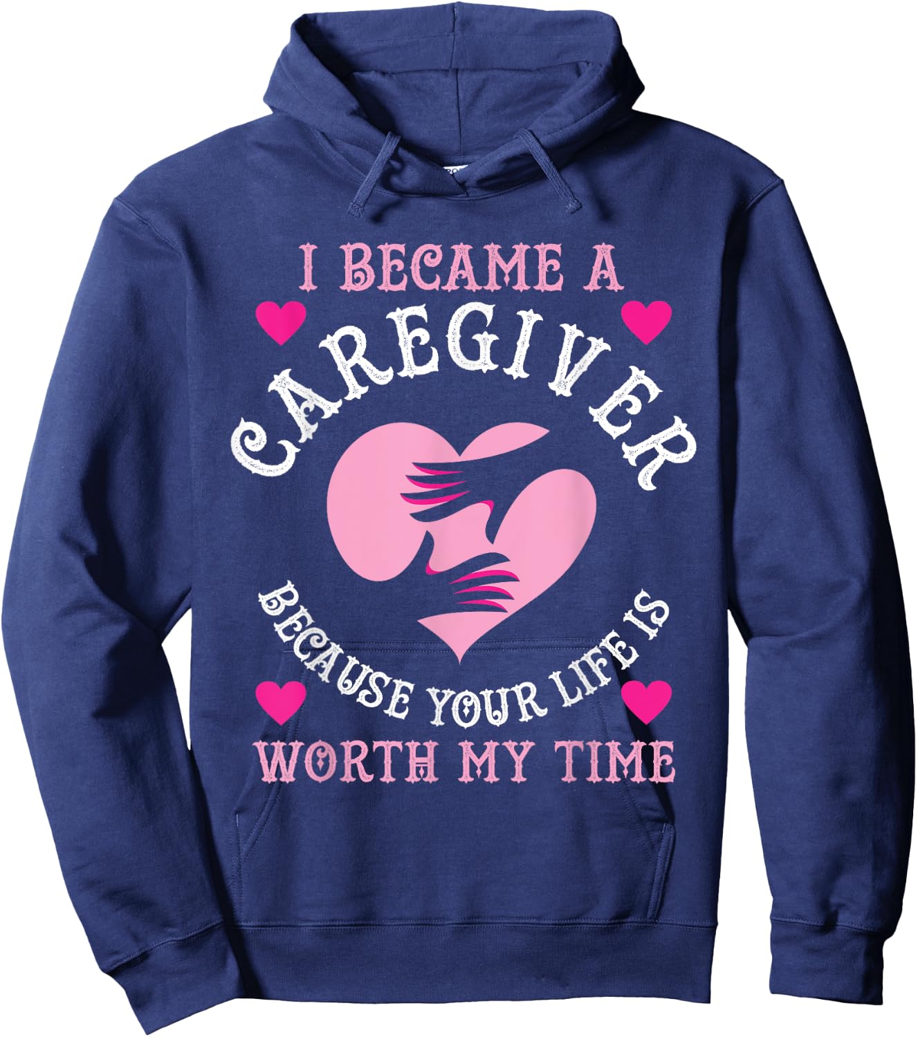 I Became A Caregiver Because Funny Nurse Caregiver Gift Hoodie - Hoodie | Navy