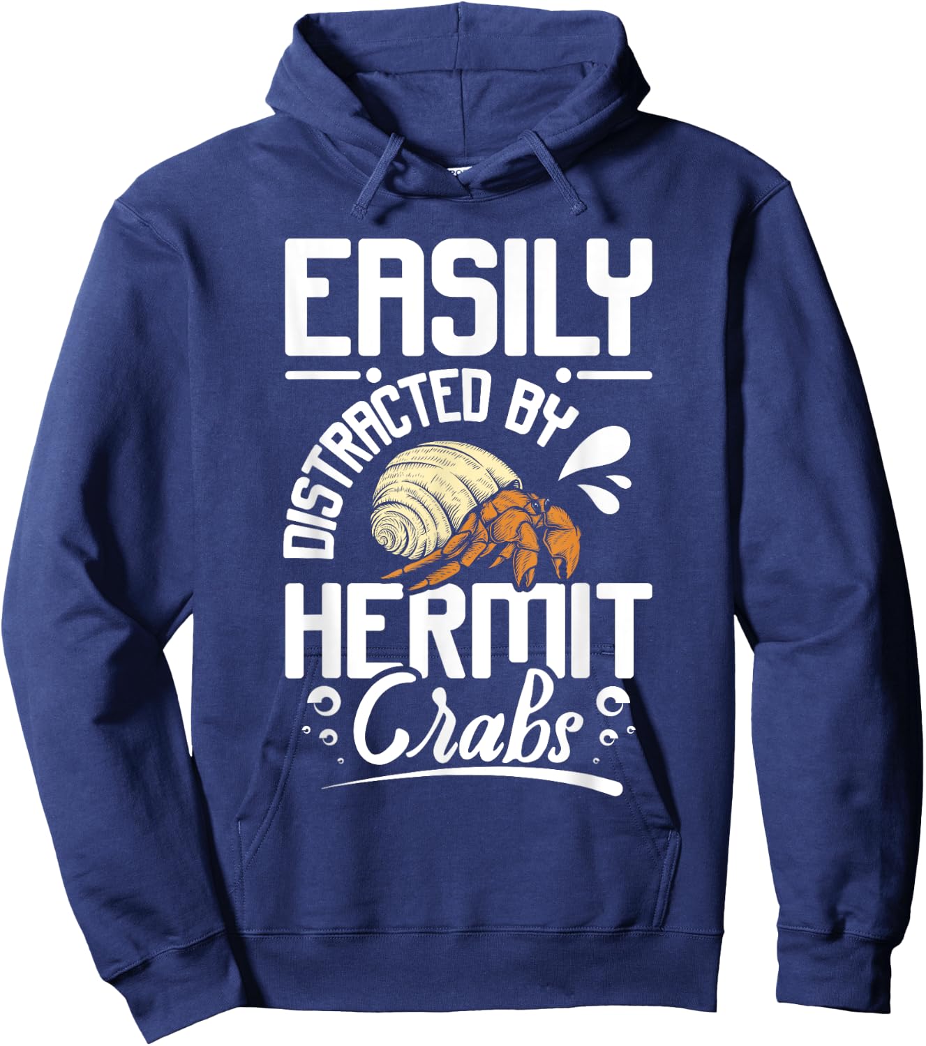 Easily distracted by hermit crabs Hoodie - Hoodie | Navy