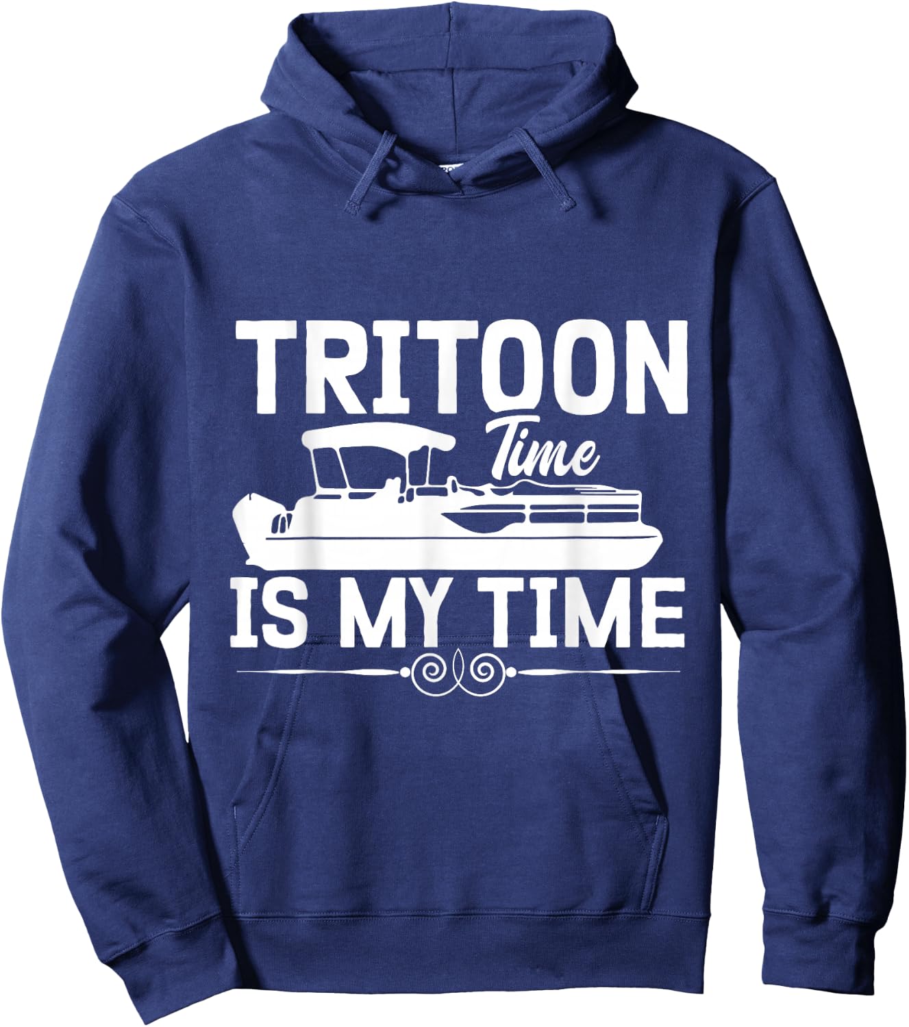 Tritoon Time is My Time Pontoon Captain Tritoon Owner Hoodie - Hoodie | Navy