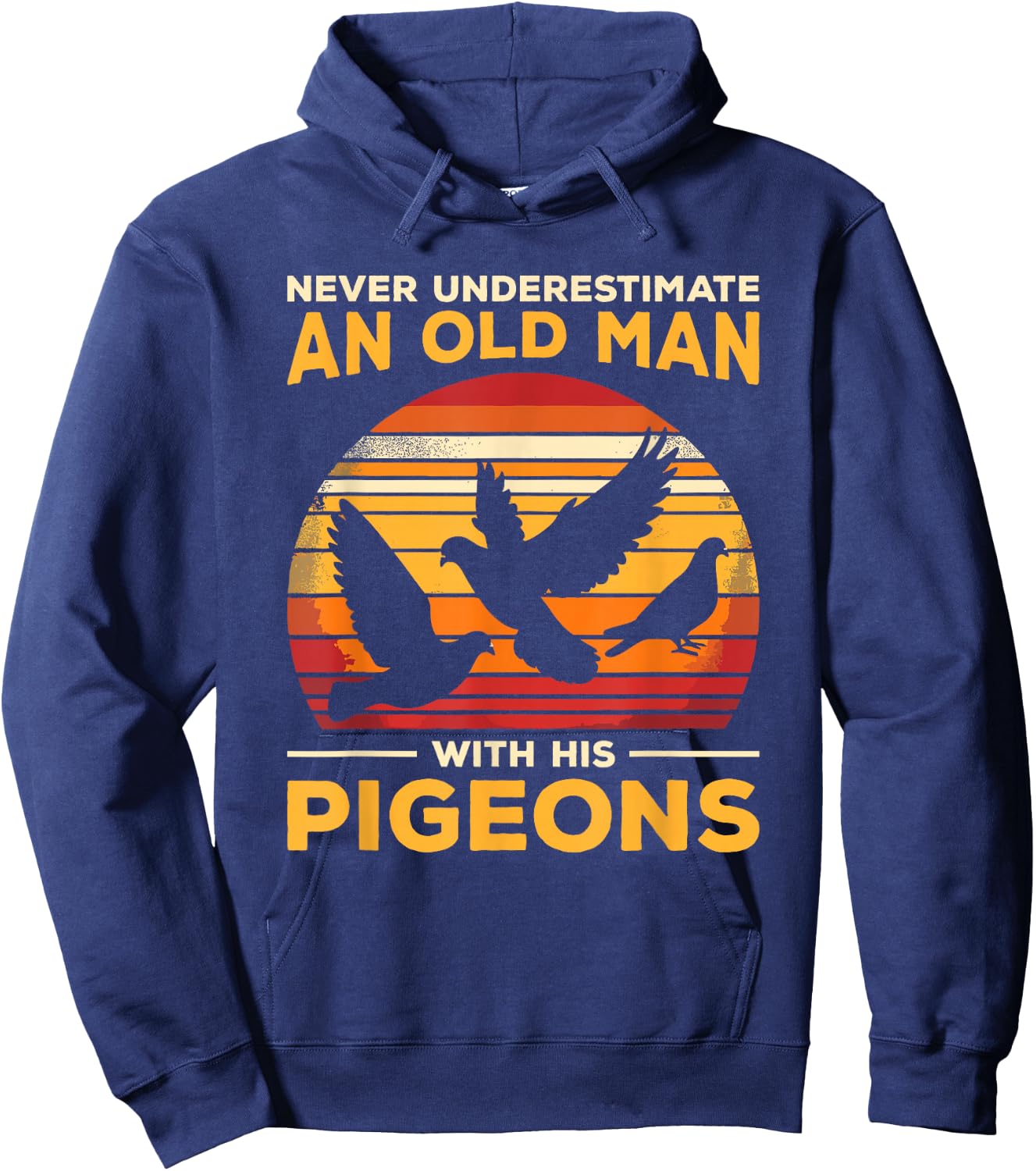 Never Underestimate An Old Man Who Loves Pigeons Pigeon Hoodie - Hoodie | Navy