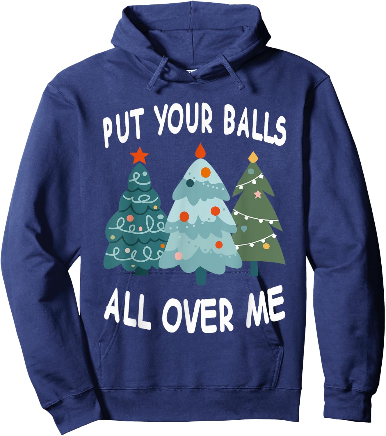 Put Your Balls All Over Me Hoodie - Hoodie | Navy