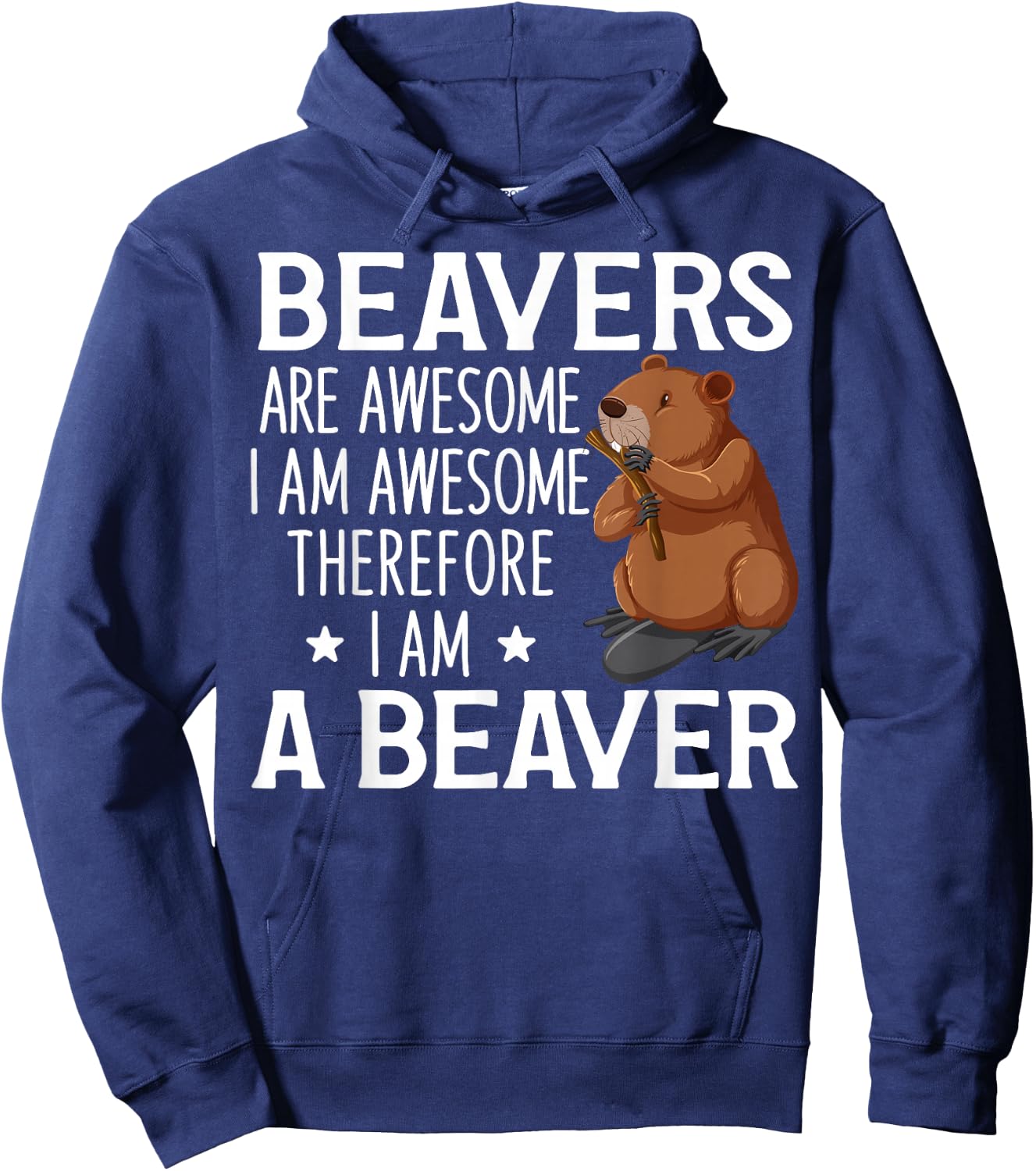 Cute Beaver Design For Beaver Lover Funny Beaver Quote Hoodie - Hoodie | Navy