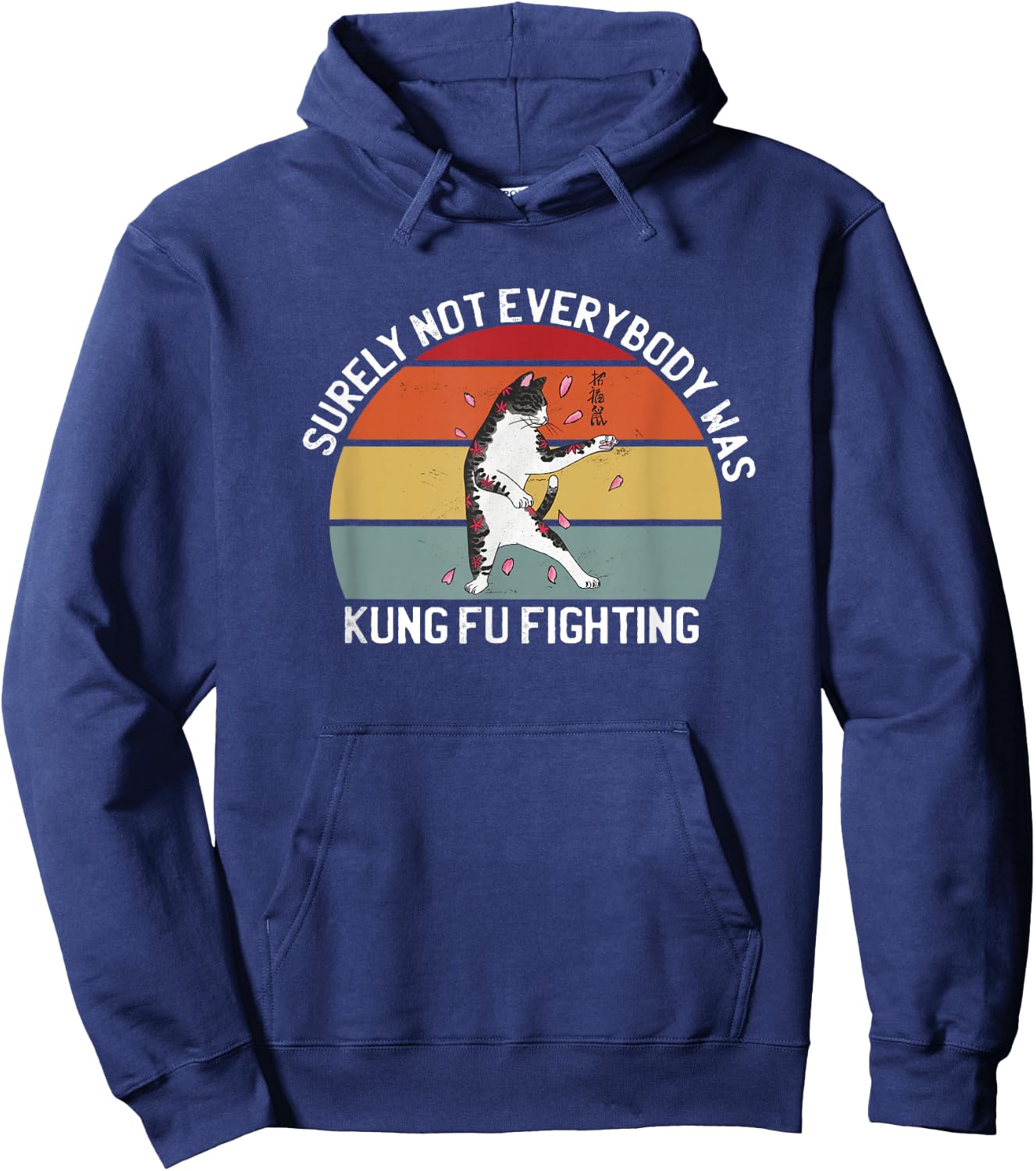 Surely Not Everybody Was Kung Fu Fighting King Fu Fighting Hoodie - Hoodie | Navy