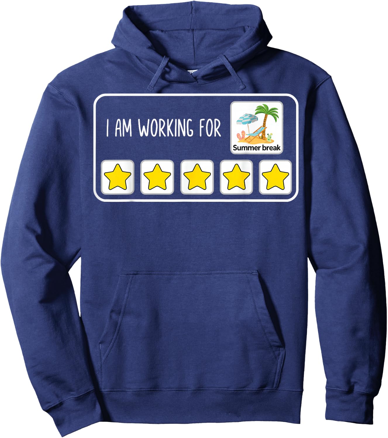 I'm Working for Summer Break Last Day of School Teacher Hoodie - Hoodie | Navy