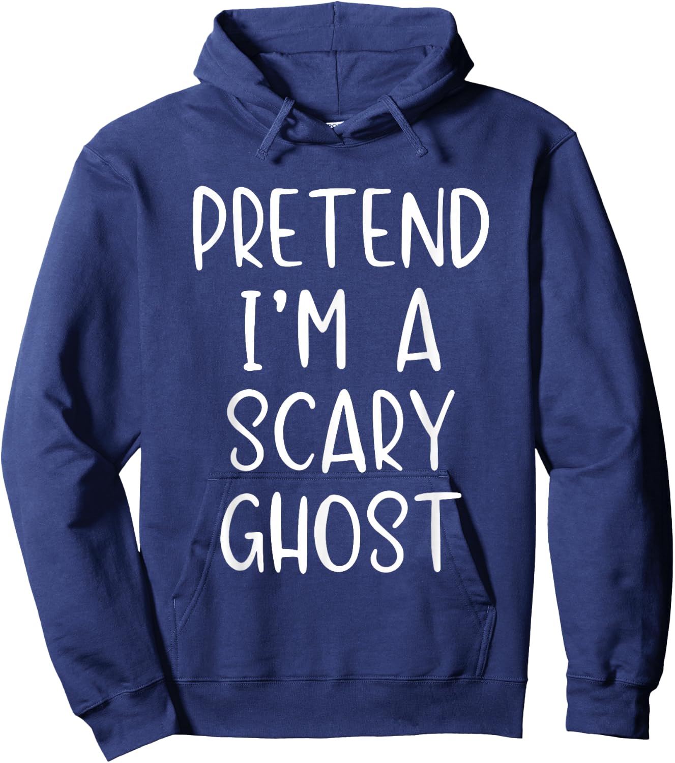 Pretend I'm A Scary Ghost Costume Halloween Simple Adult Kid Hoodie - Hoodie | Navy
