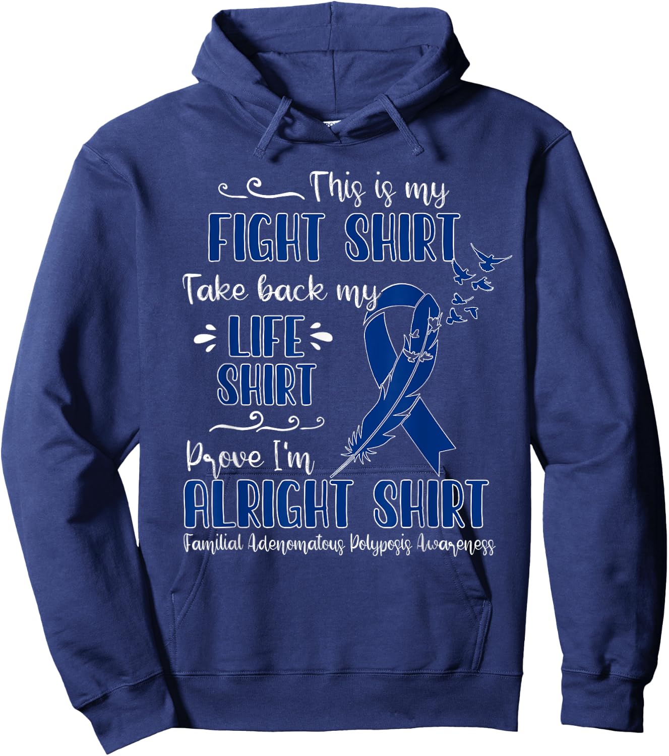 Familial Adenomatous Polyposis Awareness My Fight Hoodie - Hoodie | Navy