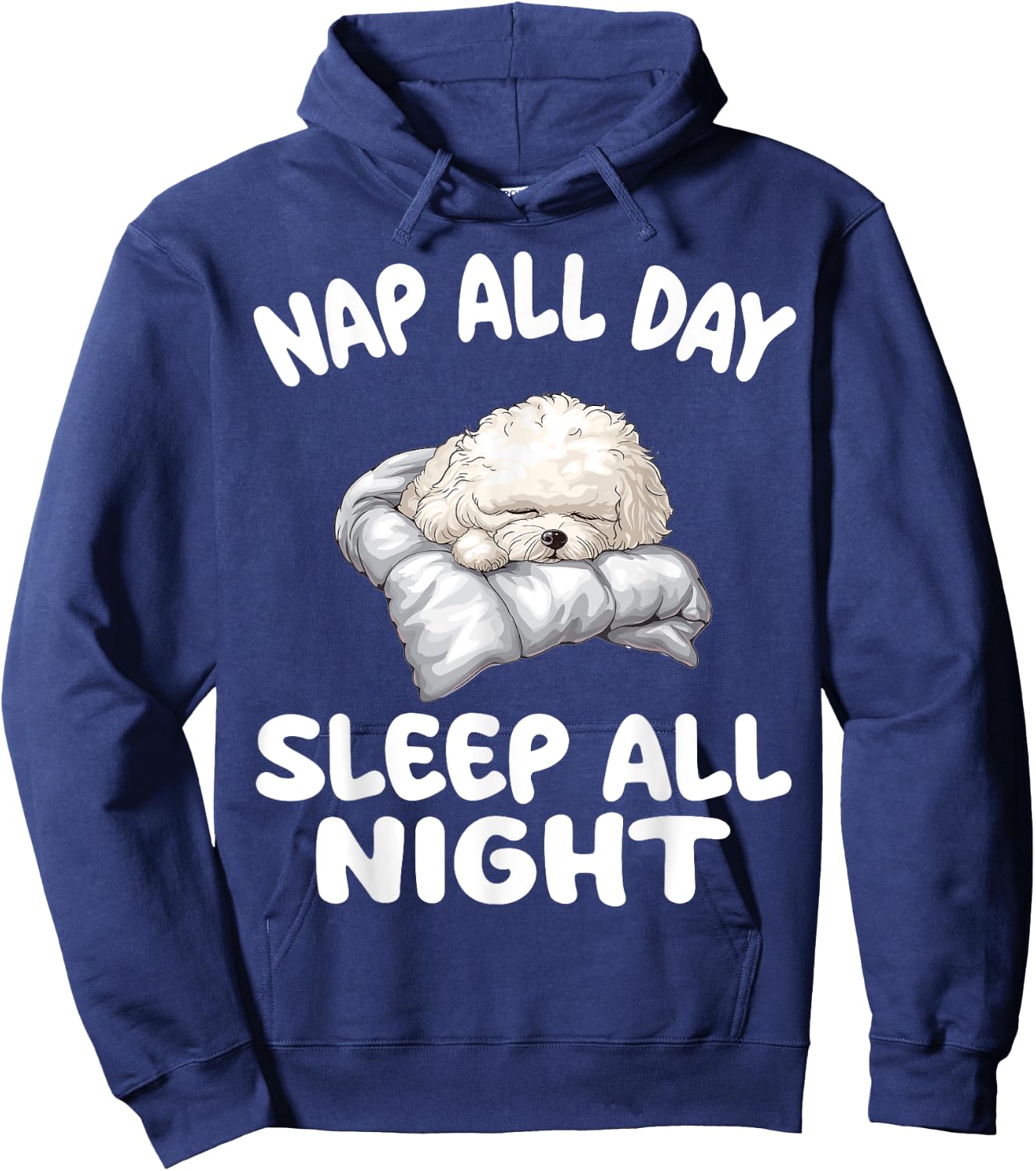 Cute bichon frise pajamas all day long sleep all night Hoodie - Hoodie | Navy